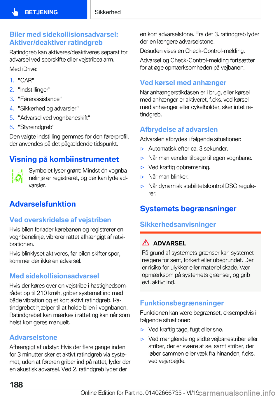 BMW M5 2020  InstruktionsbØger (in Danish) �B�i�l�e�r��m�e�d��s�i�d�e�k�o�l�l�i�s�i�o�n�s�a�d�v�a�r�s�e�l�:
�A�k�t�i�v�e�r�/�d�e�a�k�t�i�v�e�r��r�a�t�i�n�d�g�r�e�b
�R�a�t�i�n�d�g�r�e�b��k�a�n��a�k�t�i�v�e�r�e�s�/�d�e�a�k�t�i�v�e�r�e�s��s
