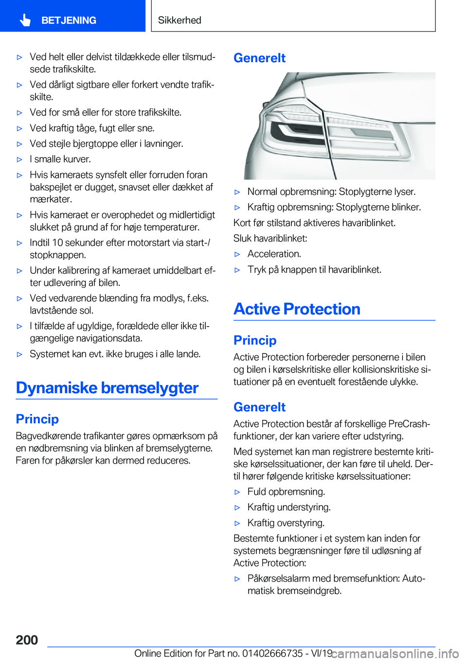 BMW M5 2020  InstruktionsbØger (in Danish) 'x�V�e�d��h�e�l�t��e�l�l�e�r��d�e�l�v�i�s�t��t�i�l�d�æ�k�k�e�d�e��e�l�l�e�r��t�i�l�s�m�u�dj�s�e�d�e��t�r�a�f�i�k�s�k�i�l�t�e�.'x�V�e�d��d�å�r�l�i�g�t��s�i�g�t�b�a�r�e��e�l�l�e�r�