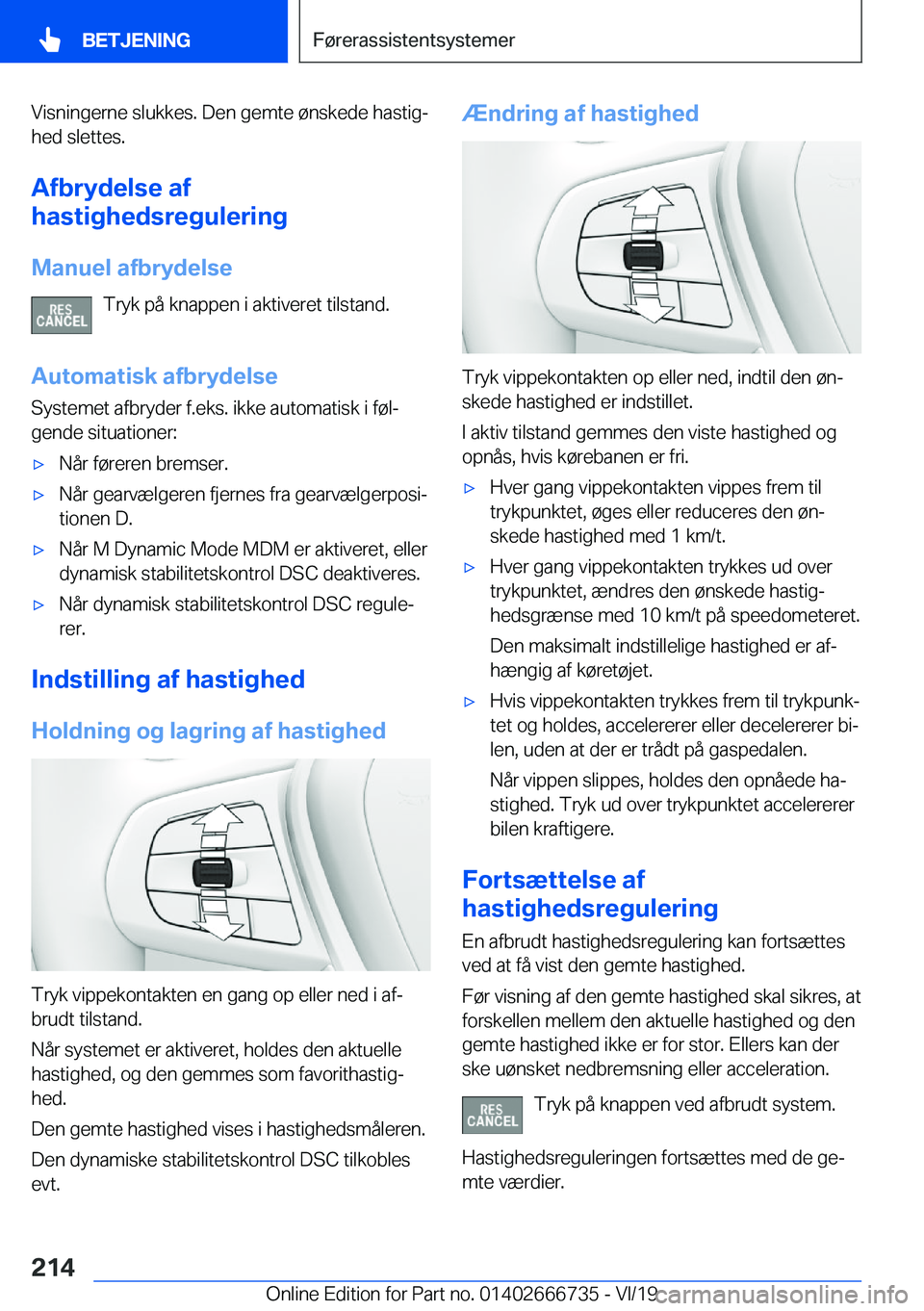 BMW M5 2020  InstruktionsbØger (in Danish) �V�i�s�n�i�n�g�e�r�n�e��s�l�u�k�k�e�s�.��D�e�n��g�e�m�t�e��