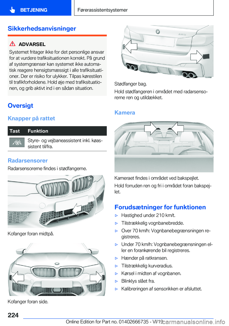 BMW M5 2020  InstruktionsbØger (in Danish) �S�i�k�k�e�r�h�e�d�s�a�n�v�i�s�n�i�n�g�e�r
�A�D�V�A�R�S�E�L
�S�y�s�t�e�m�e�t��f�r�i�t�a�g�e�r��i�k�k�e��f�o�r��d�e�t��p�e�r�s�o�n�l�i�g�e��a�n�s�v�a�r �f�o�r��a�t��v�u�r�d�e�r�e��t�r�a�f�i�k�