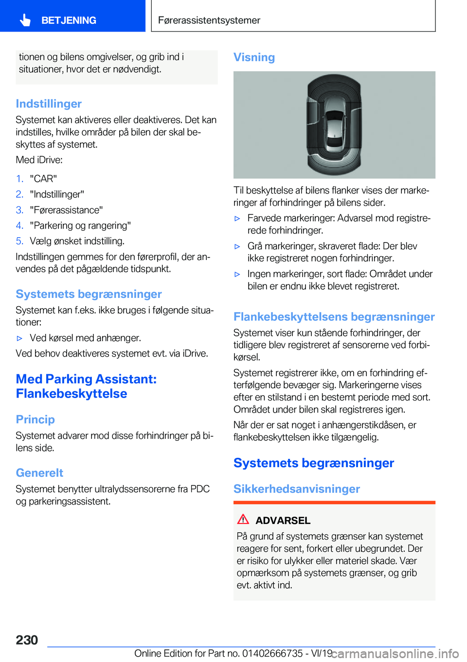 BMW M5 2020  InstruktionsbØger (in Danish) �t�i�o�n�e�n��o�g��b�i�l�e�n�s��o�m�g�i�v�e�l�s�e�r�,��o�g��g�r�i�b��i�n�d��i�s�i�t�u�a�t�i�o�n�e�r�,��h�v�o�r��d�e�t��e�r��n�