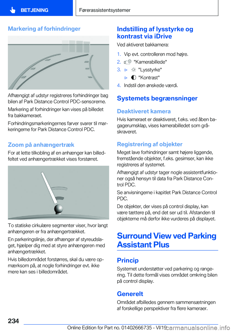 BMW M5 2020  InstruktionsbØger (in Danish) �M�a�r�k�e�r�i�n�g��a�f��f�o�r�h�i�n�d�r�i�n�g�e�r
�A�f�h�æ�n�g�i�g�t��a�f��u�d�s�t�y�r��r�e�g�i�s�t�r�e�r�e�s��f�o�r�h�i�n�d�r�i�n�g�e�r��b�a�g�b�i�l�e�n��a�f��P�a�r�k��D�i�s�t�a�n�c�e��C