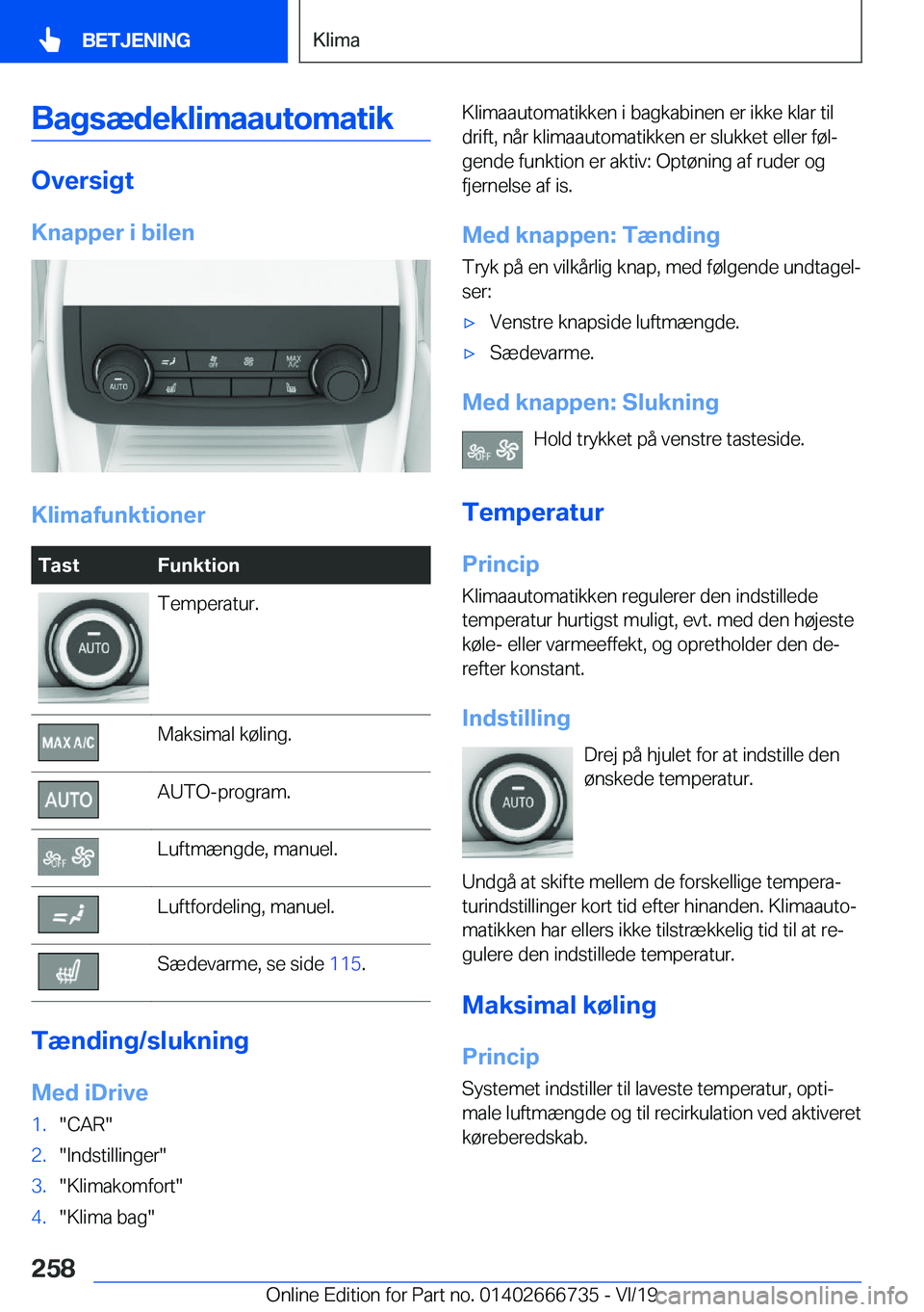 BMW M5 2020  InstruktionsbØger (in Danish) �B�a�g�s�æ�d�e�k�l�i�m�a�a�u�t�o�m�a�t�i�k
�O�v�e�r�s�i�g�t�K�n�a�p�p�e�r��i��b�i�l�e�n
�K�l�i�m�a�f�u�n�k�t�i�o�n�e�r
�T�a�s�t�F�u�n�k�t�i�o�n�T�e�m�p�e�r�a�t�u�r�.�M�a�k�s�i�m�a�l��k�
