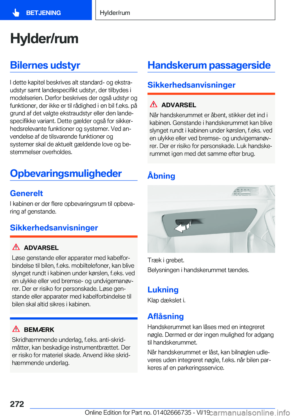 BMW M5 2020  InstruktionsbØger (in Danish) �H�y�l�d�e�r�/�r�u�m�B�i�l�e�r�n�e�s��u�d�s�t�y�r
�I��d�e�t�t�e��k�a�p�i�t�e�l��b�e�s�k�r�i�v�e�s��a�l�t��s�t�a�n�d�a�r�d�-��o�g��e�k�s�t�r�aj
�u�d�s�t�y�r��s�a�m�t��l�a�n�d�e�s�p�e�c�i�f�i