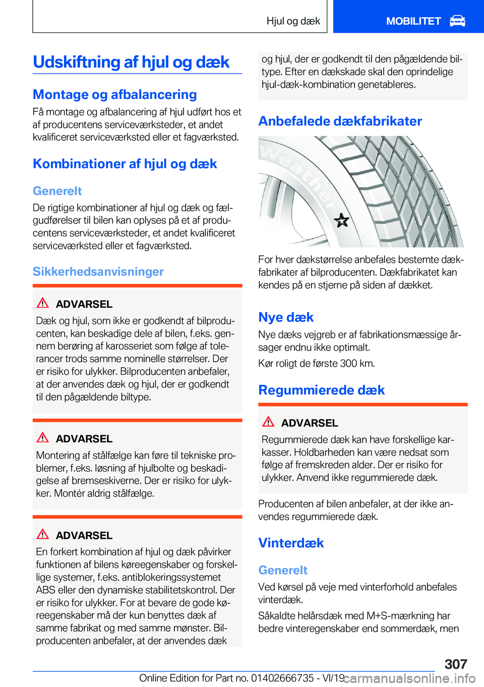 BMW M5 2020  InstruktionsbØger (in Danish) �U�d�s�k�i�f�t�n�i�n�g��a�f��h�j�u�l��o�g��d�æ�k
�M�o�n�t�a�g�e��o�g��a�f�b�a�l�a�n�c�e�r�i�n�g�F�å��m�o�n�t�a�g�e��o�g��a�f�b�a�l�a�n�c�e�r�i�n�g��a�f��h�j�u�l��u�d�f�