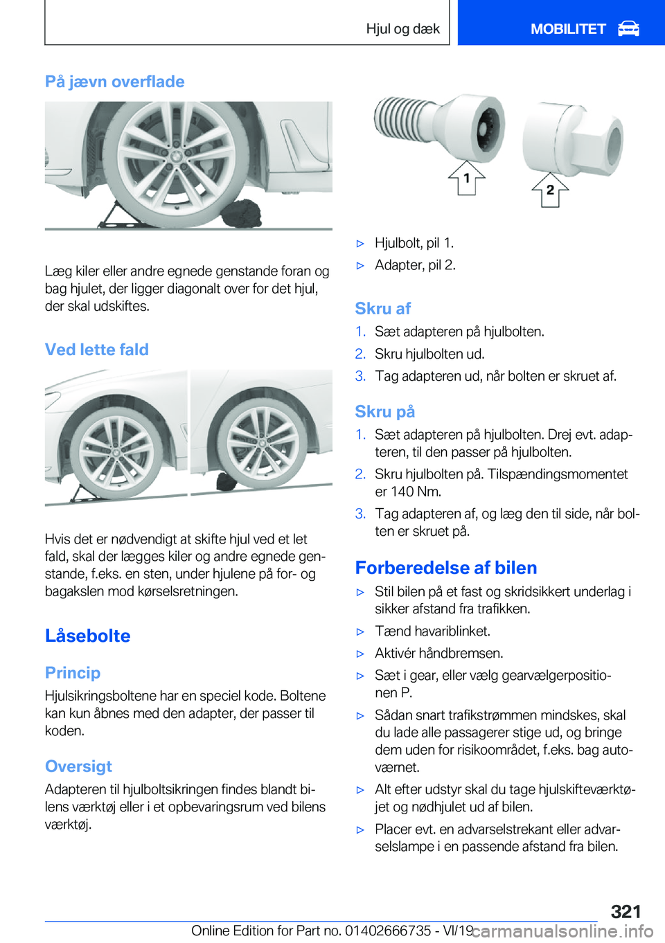 BMW M5 2020  InstruktionsbØger (in Danish) �P�å��j�æ�v�n��o�v�e�r�f�l�a�d�e
�L�æ�g��k�i�l�e�r��e�l�l�e�r��a�n�d�r�e��e�g�n�e�d�e��g�e�n�s�t�a�n�d�e��f�o�r�a�n��o�g
�b�a�g��h�j�u�l�e�t�,��d�e�r��l�i�g�g�e�r��d�i�a�g�o�n�a�l�t��