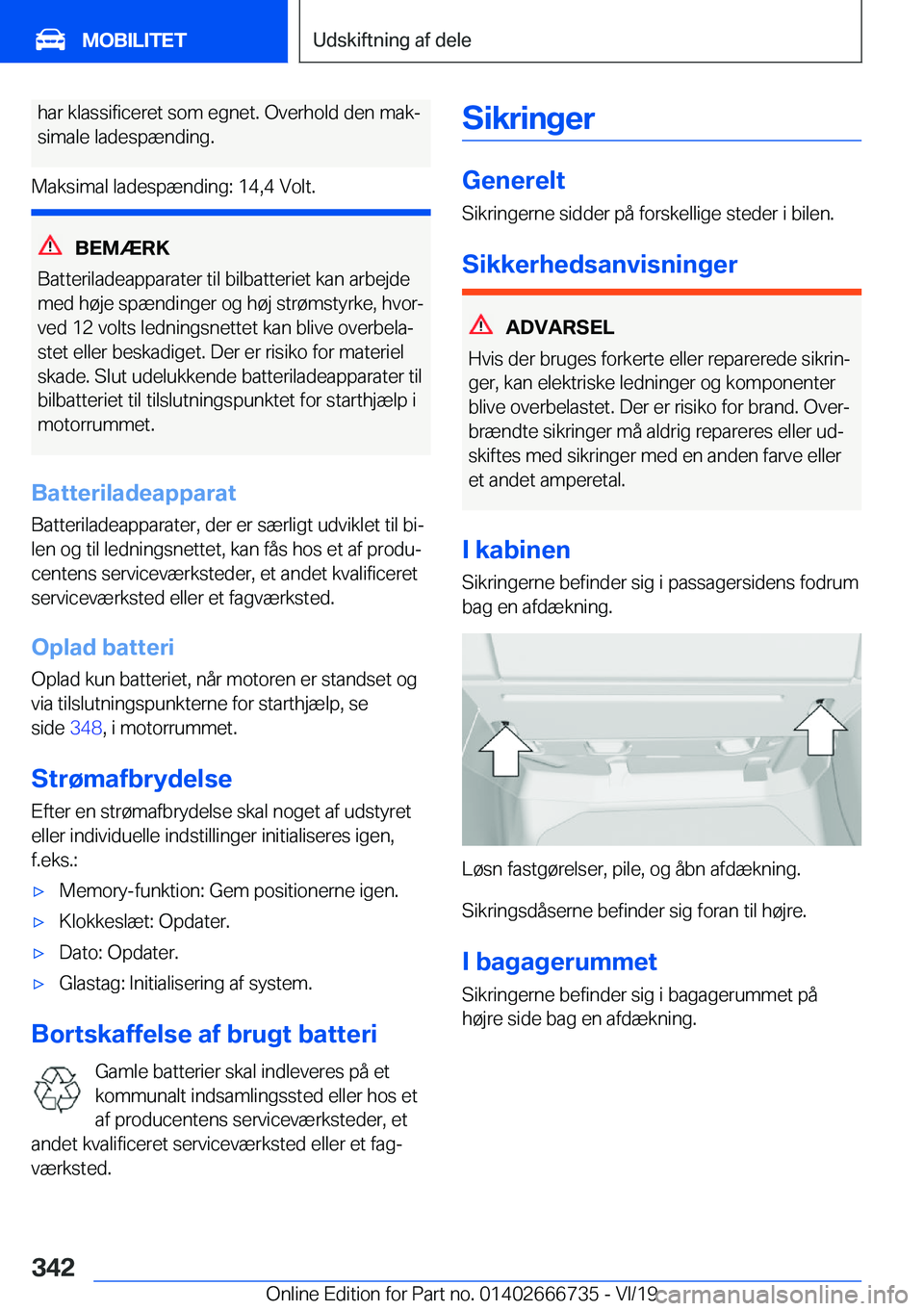 BMW M5 2020  InstruktionsbØger (in Danish) �h�a�r��k�l�a�s�s�i�f�i�c�e�r�e�t��s�o�m��e�g�n�e�t�.��O�v�e�r�h�o�l�d��d�e�n��m�a�kj
�s�i�m�a�l�e��l�a�d�e�s�p�æ�n�d�i�n�g�.
�M�a�k�s�i�m�a�l��l�a�d�e�s�p�æ�n�d�i�n�g�:��1�4�,�4��V�o�l�t