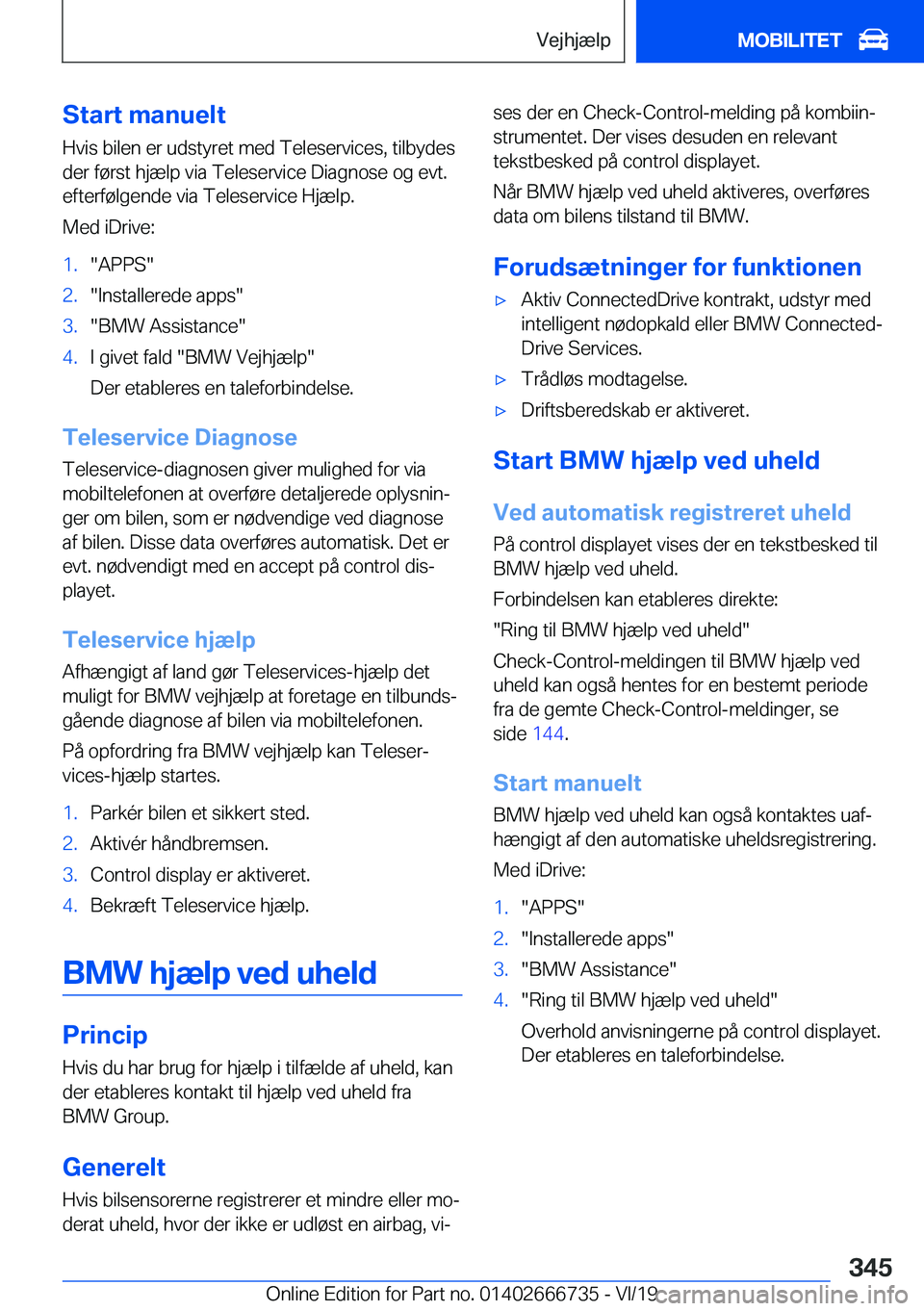 BMW M5 2020  InstruktionsbØger (in Danish) �S�t�a�r�t��m�a�n�u�e�l�t
�H�v�i�s��b�i�l�e�n��e�r��u�d�s�t�y�r�e�t��m�e�d��T�e�l�e�s�e�r�v�i�c�e�s�,��t�i�l�b�y�d�e�s �d�e�r��f�