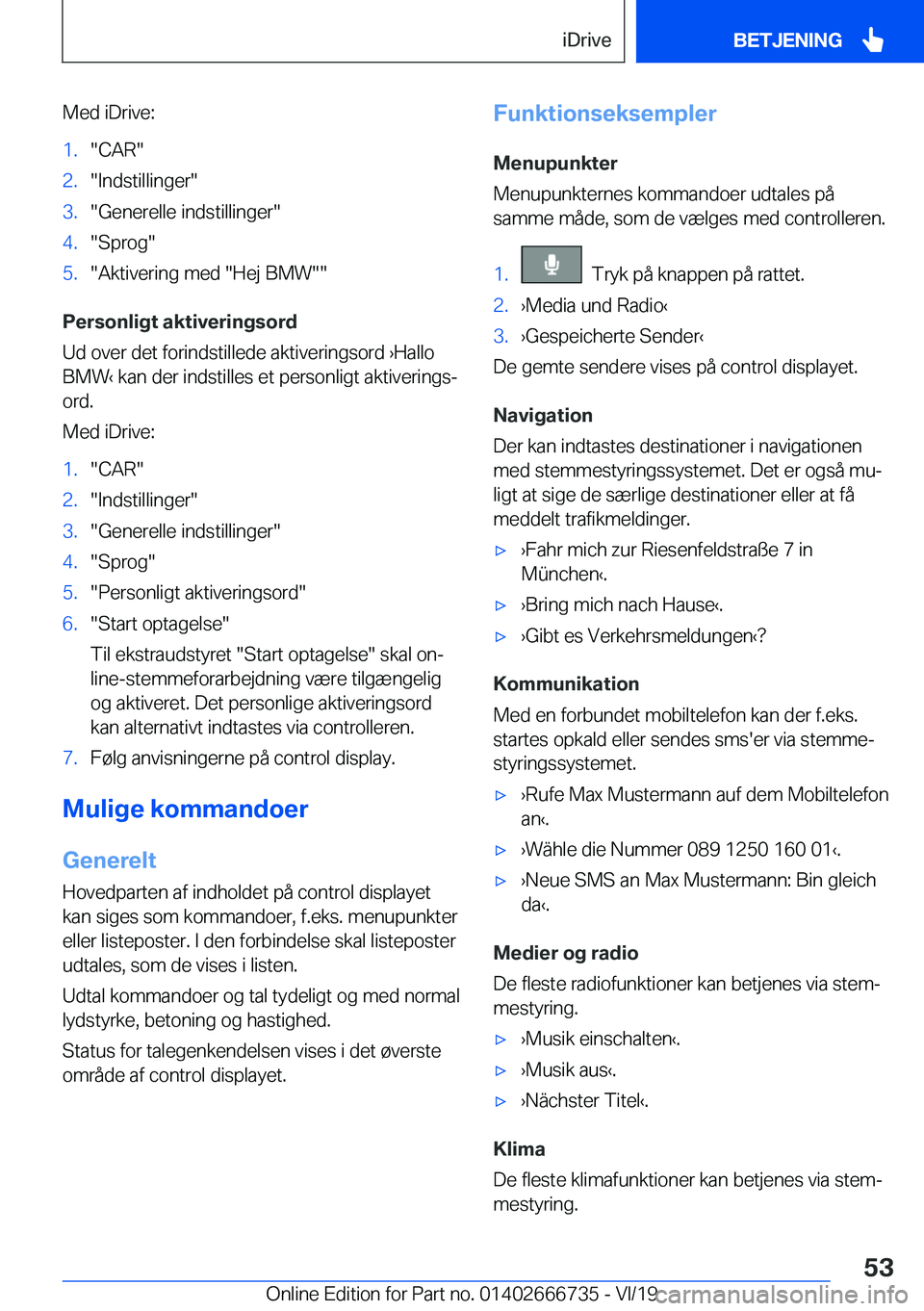 BMW M5 2020  InstruktionsbØger (in Danish) �M�e�d��i�D�r�i�v�e�:�1�.��C�A�R��2�.��I�n�d�s�t�i�l�l�i�n�g�e�r��3�.��G�e�n�e�r�e�l�l�e��i�n�d�s�t�i�l�l�i�n�g�e�r��4�.��S�p�r�o�g��5�.��A�k�t�i�v�e�r�i�n�g��m�e�d���H�e�j��B�M�W��
�