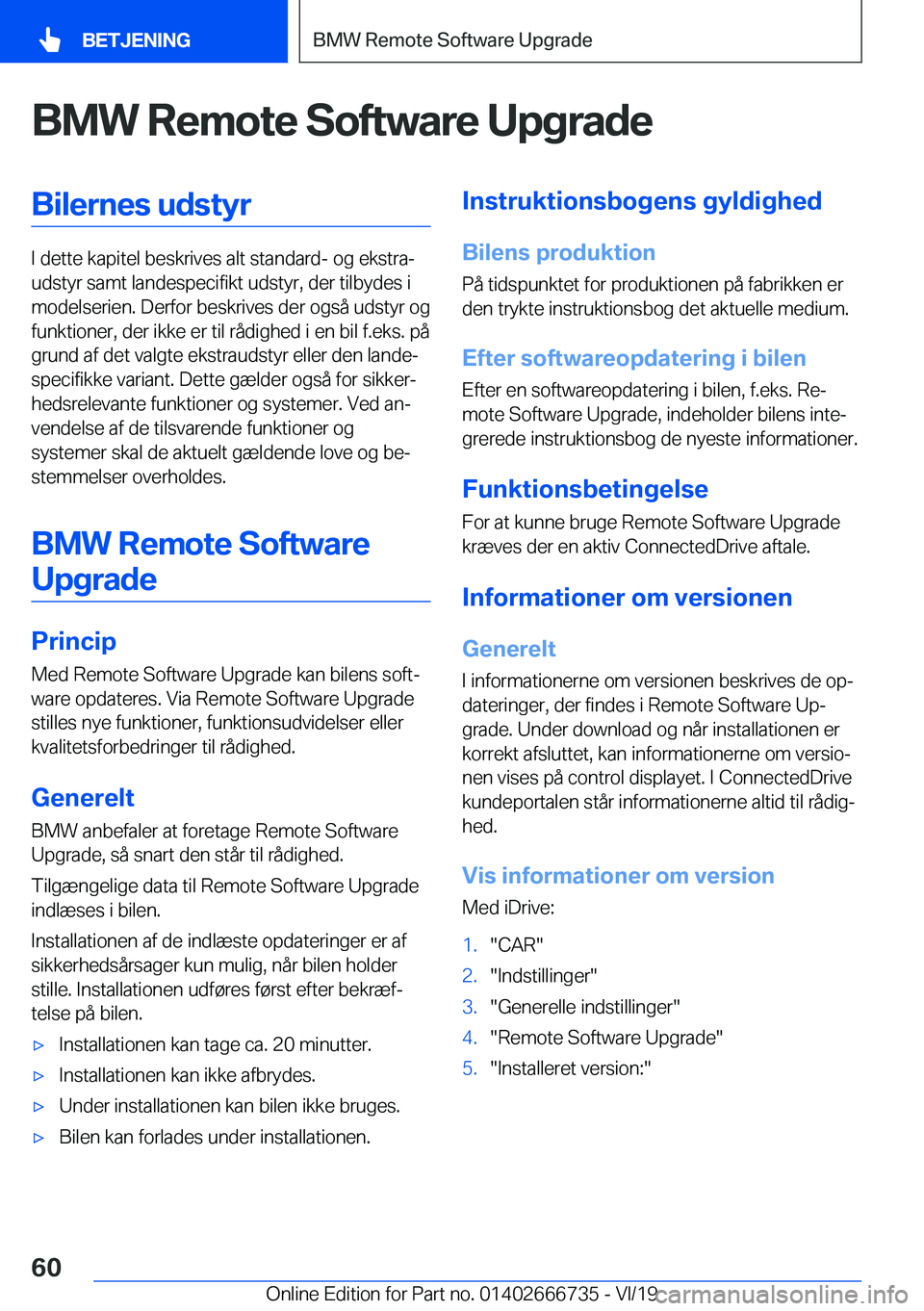 BMW M5 2020  InstruktionsbØger (in Danish) �B�M�W��R�e�m�o�t�e��S�o�f�t�w�a�r�e��U�p�g�r�a�d�e�B�i�l�e�r�n�e�s��u�d�s�t�y�r
�I��d�e�t�t�e��k�a�p�i�t�e�l��b�e�s�k�r�i�v�e�s��a�l�t��s�t�a�n�d�a�r�d�-��o�g��e�k�s�t�r�aj
�u�d�s�t�y�r�
