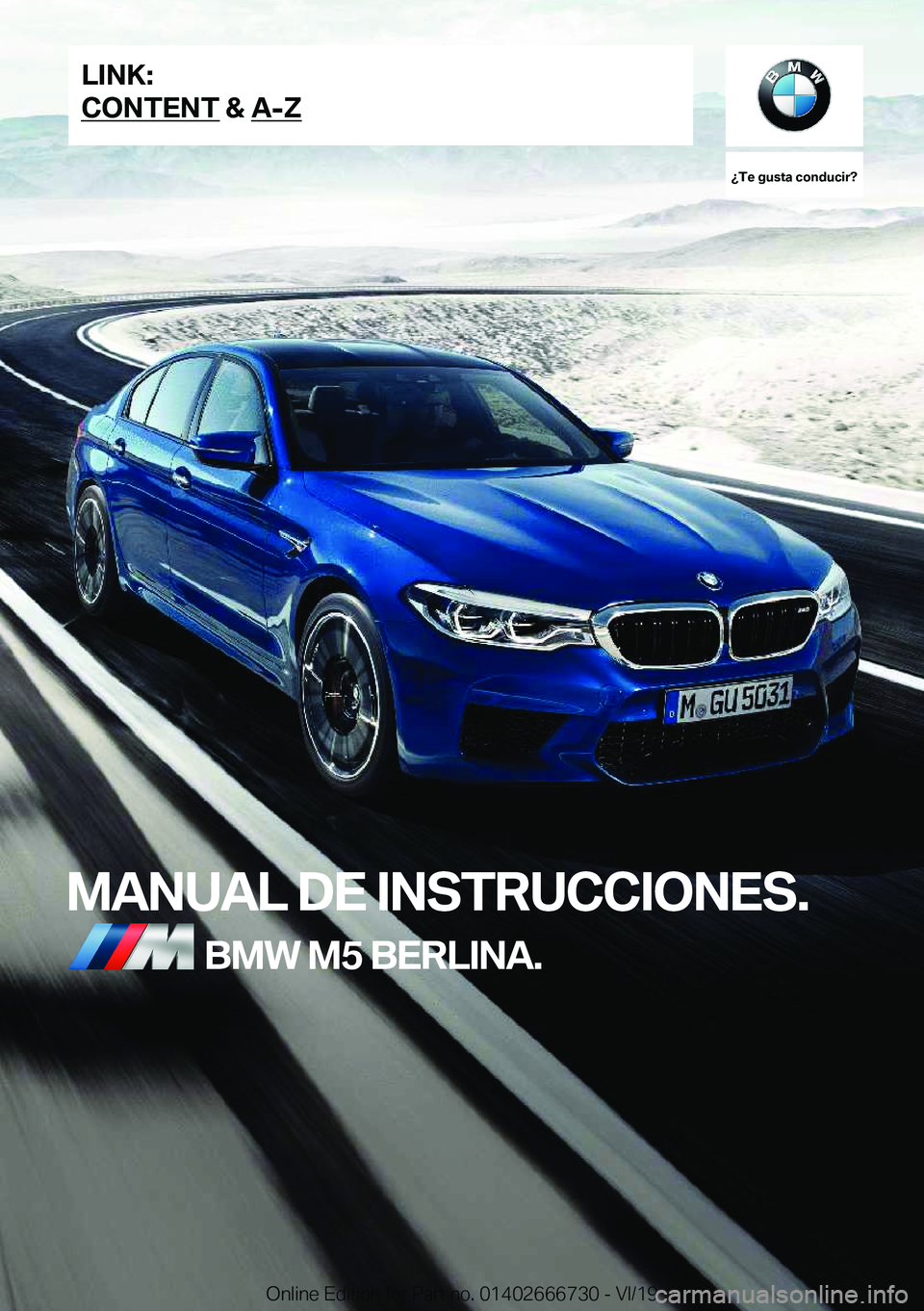 BMW M5 2020  Manuales de Empleo (in Spanish) ��T�e��g�u�s�t�a��c�o�n�d�u�c�i�r� 
�M�A�N�U�A�L��D�E��I�N�S�T�R�U�C�C�I�O�N�E�S�.�B�M�W��M�5��B�E�R�L�I�N�A�.�L�I�N�K�:
�C�O�N�T�E�N�T��&��A�-�Z�O�n�l�i�n�e��E�d�i�t�i�o�n��f�o�r��P�a�r�t