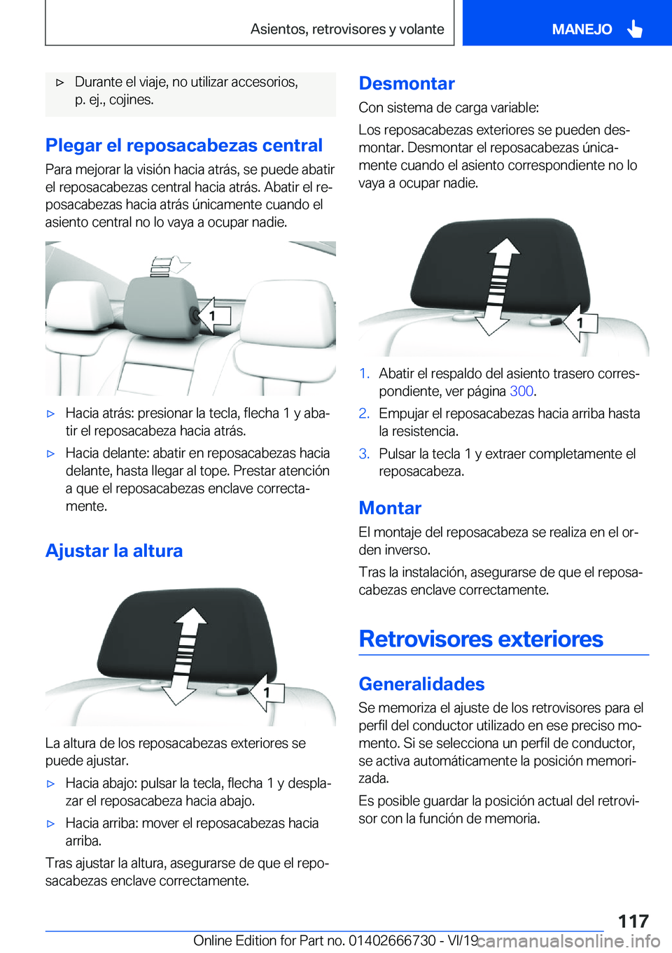 BMW M5 2020  Manuales de Empleo (in Spanish) x�D�u�r�a�n�t�e��e�l��v�i�a�j�e�,��n�o��u�t�i�l�i�z�a�r��a�c�c�e�s�o�r�i�o�s�,
�p�.��e�j�.�,��c�o�j�i�n�e�s�.
�P�l�e�g�a�r��e�l��r�e�p�o�s�a�c�a�b�e�z�a�s��c�e�n�t�r�a�l
�P�a�r�a��m�e�j�o�