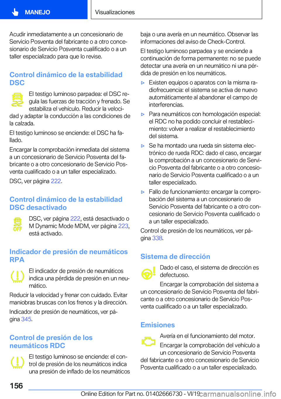 BMW M5 2020  Manuales de Empleo (in Spanish) �A�c�u�d�i�r��i�n�m�e�d�i�a�t�a�m�e�n�t�e��a��u�n��c�o�n�c�e�s�i�o�n�a�r�i�o��d�e
�S�e�r�v�i�c�i�o��P�o�s�v�e�n�t�a��d�e�l��f�a�b�r�i�c�a�n�t�e��o��a��o�t�r�o��c�o�n�c�eª
�s�i�o�n�a�r�i�