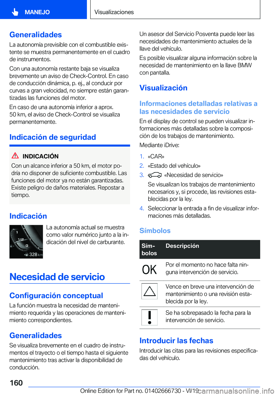 BMW M5 2020  Manuales de Empleo (in Spanish) �G�e�n�e�r�a�l�i�d�a�d�e�s
�L�a��a�u�t�o�n�o�m�