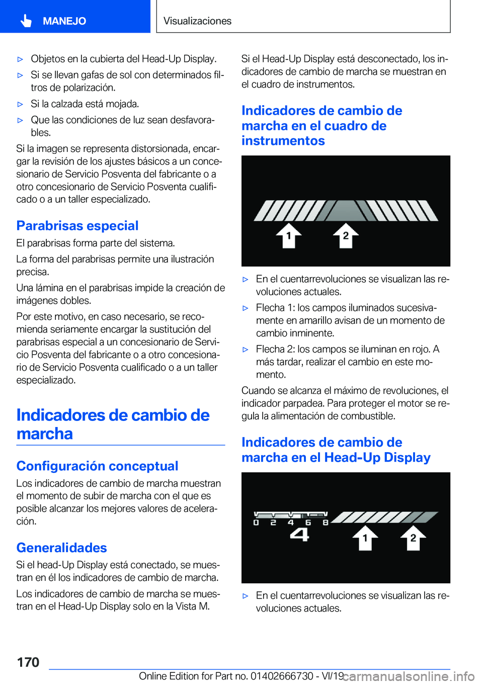 BMW M5 2020  Manuales de Empleo (in Spanish) x�O�b�j�e�t�o�s��e�n��l�a��c�u�b�i�e�r�t�a��d�e�l��H�e�a�d�-�U�p��D�i�s�p�l�a�y�.x�S�i��s�e��l�l�e�v�a�n��g�a�f�a�s��d�e��s�o�l��c�o�n��d�e�t�e�r�m�i�n�a�d�o�s��f�i�lª�t�r�o�s��d�e�
