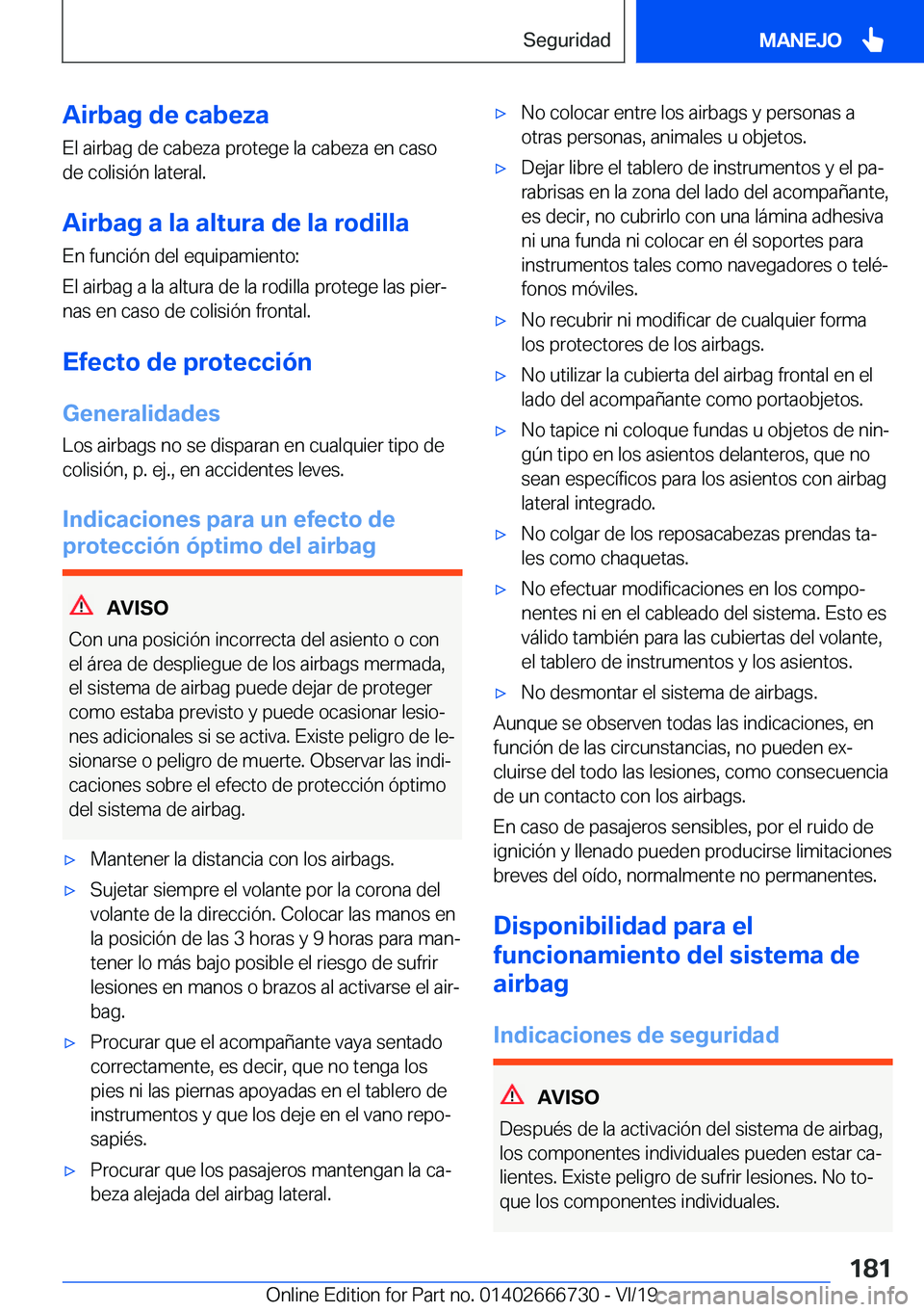 BMW M5 2020  Manuales de Empleo (in Spanish) �A�i�r�b�a�g��d�e��c�a�b�e�z�a
�E�l��a�i�r�b�a�g��d�e��c�a�b�e�z�a��p�r�o�t�e�g�e��l�a��c�a�b�e�z�a��e�n��c�a�s�o
�d�e��c�o�l�i�s�i�