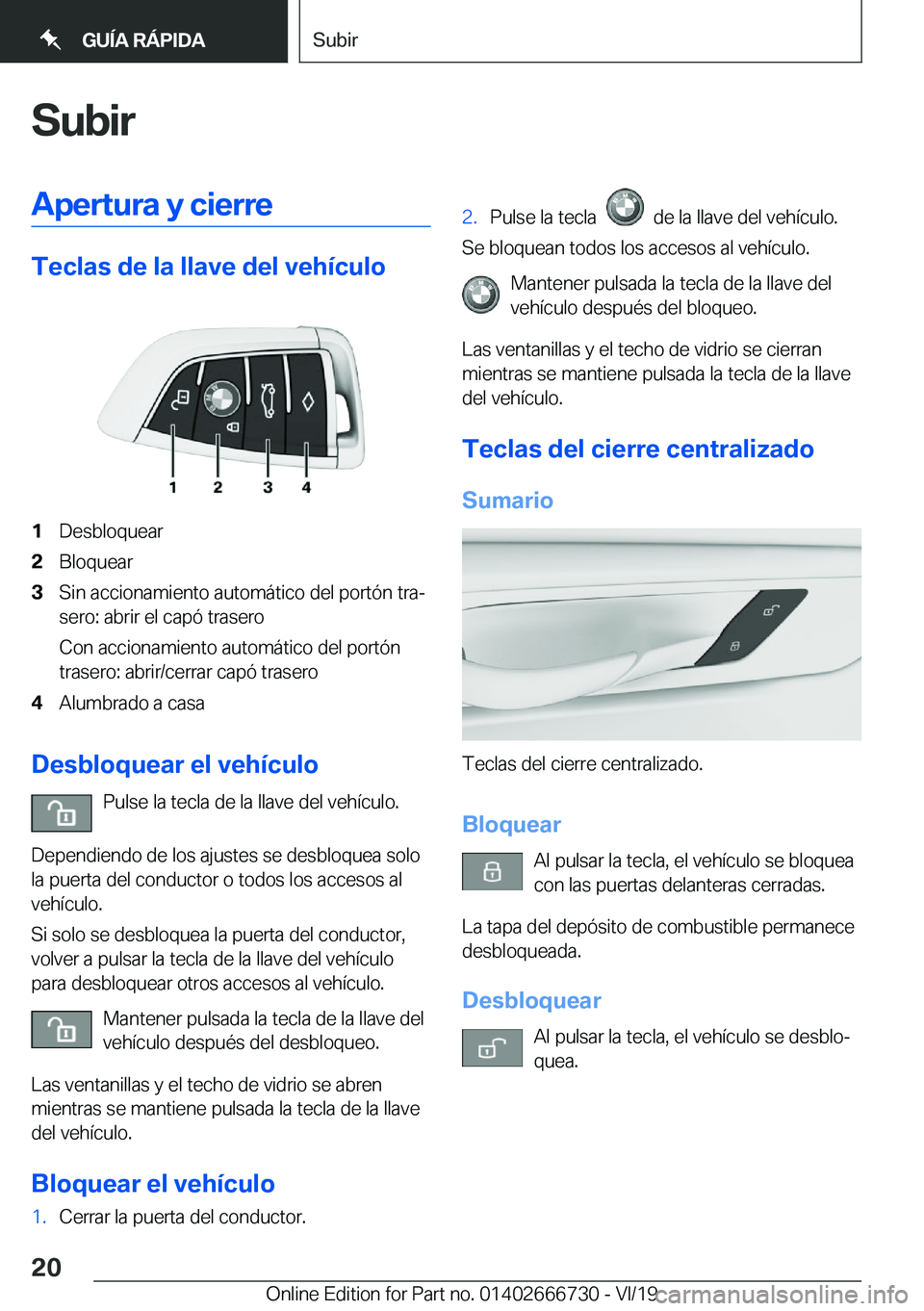 BMW M5 2020  Manuales de Empleo (in Spanish) �S�u�b�i�r�A�p�e�r�t�u�r�a��y��c�i�e�r�r�e
�T�e�c�l�a�s��d�e��l�a��l�l�a�v�e��d�e�l��v�e�h�