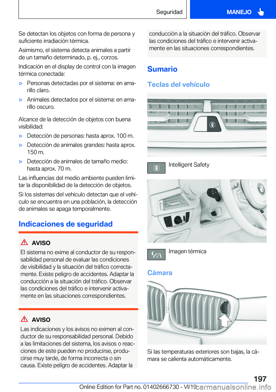 BMW M5 2020  Manuales de Empleo (in Spanish) �S�e��d�e�t�e�c�t�a�n��l�o�s��o�b�j�e�t�o�s��c�o�n��f�o�r�m�a��d�e��p�e�r�s�o�n�a��y�s�u�f�i�c�i�e�n�t�e��i�r�r�a�d�i�a�c�i�