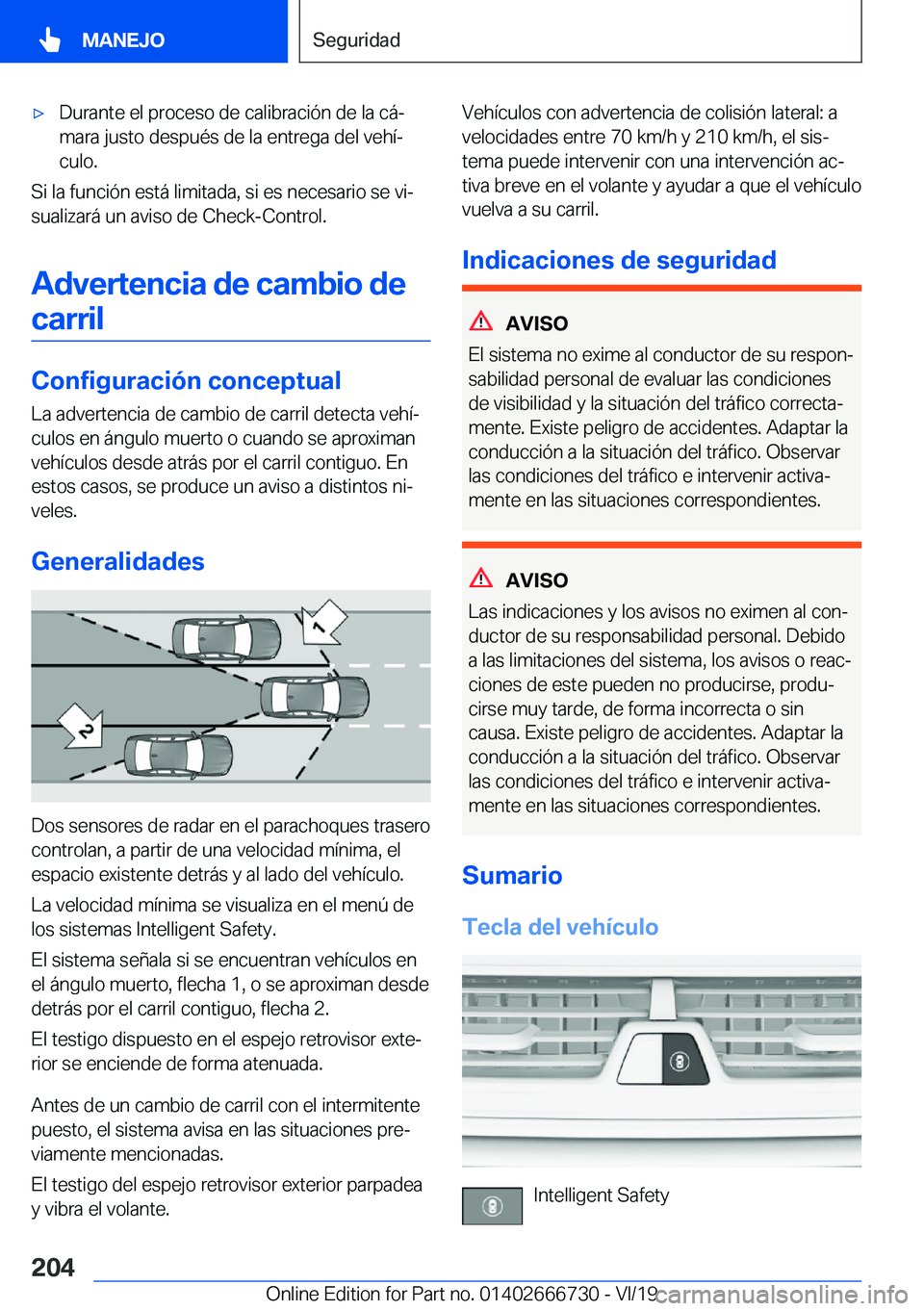 BMW M5 2020  Manuales de Empleo (in Spanish) x�D�u�r�a�n�t�e��e�l��p�r�o�c�e�s�o��d�e��c�a�l�i�b�r�a�c�i�
