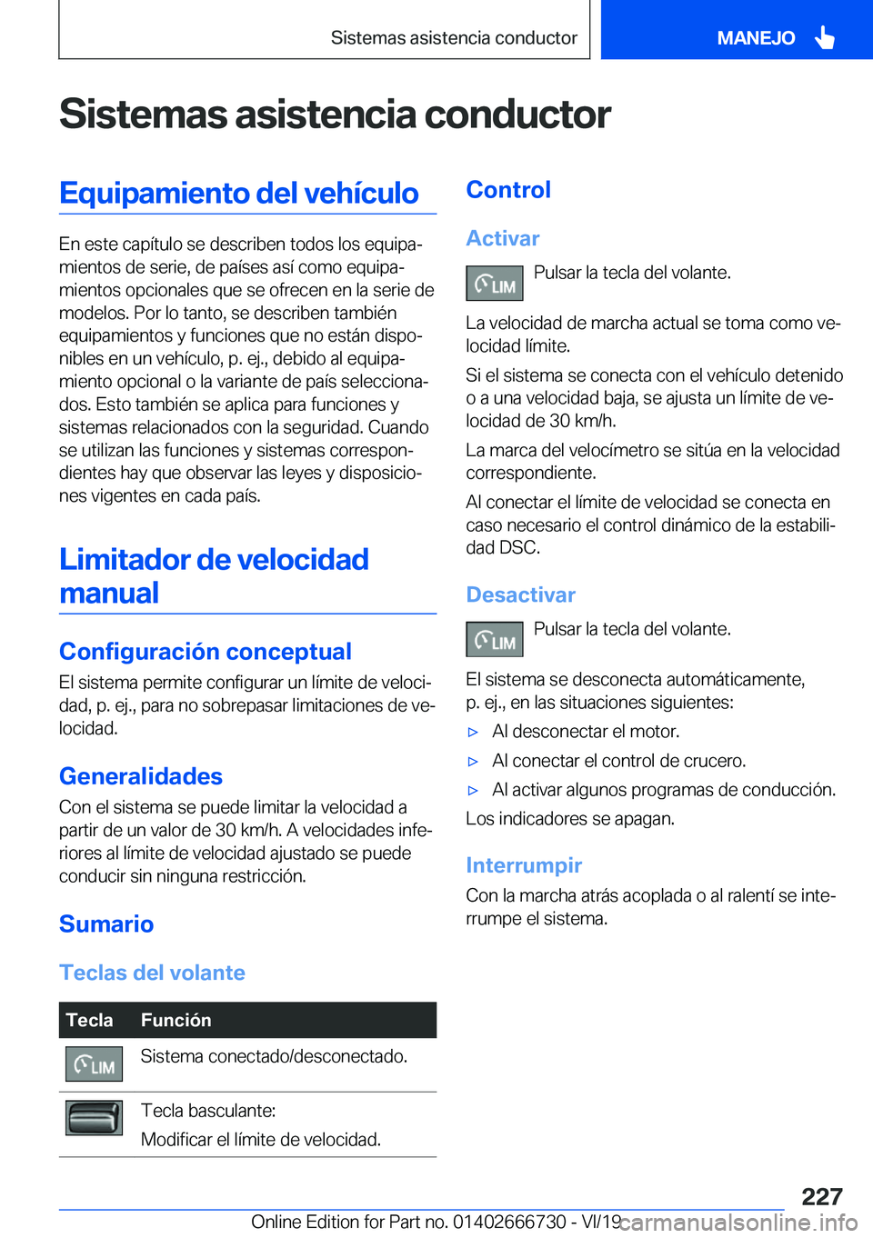 BMW M5 2020  Manuales de Empleo (in Spanish) �S�i�s�t�e�m�a�s��a�s�i�s�t�e�n�c�i�a��c�o�n�d�u�c�t�o�r�E�q�u�i�p�a�m�i�e�n�t�o��d�e�l��v�e�h�