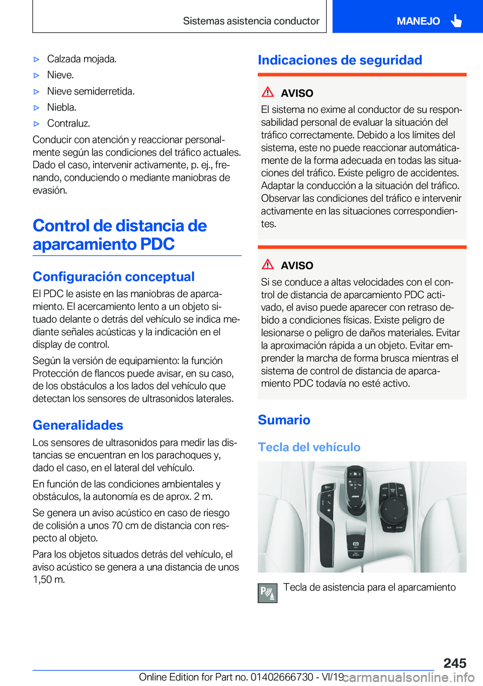 BMW M5 2020  Manuales de Empleo (in Spanish) x�C�a�l�z�a�d�a��m�o�j�a�d�a�.x�N�i�e�v�e�.x�N�i�e�v�e��s�e�m�i�d�e�r�r�e�t�i�d�a�.x�N�i�e�b�l�a�.x�C�o�n�t�r�a�l�u�z�.
�C�o�n�d�u�c�i�r��c�o�n��a�t�e�n�c�i�