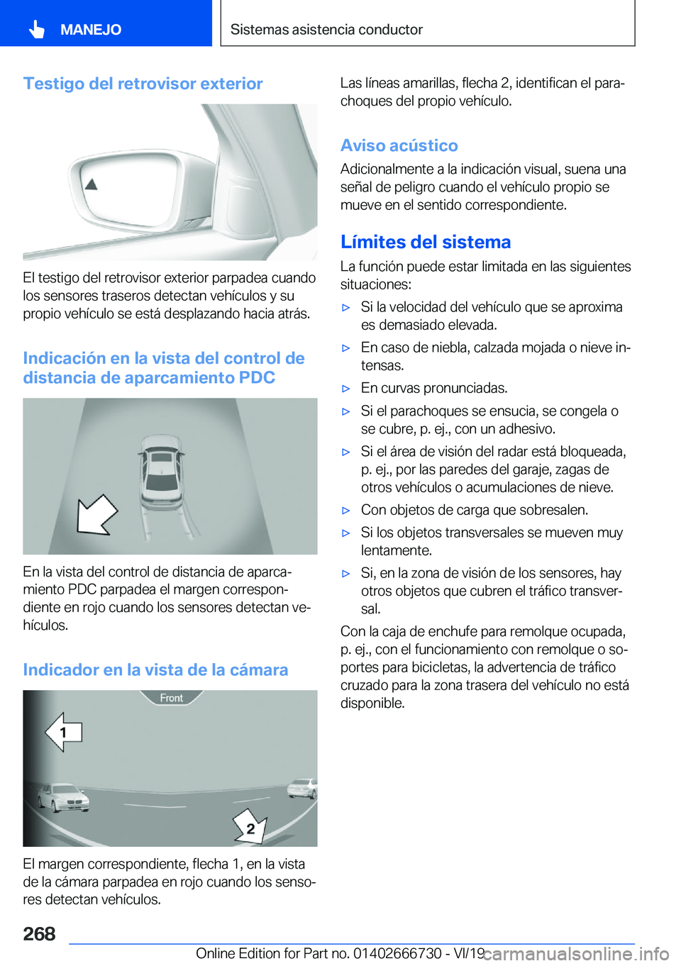 BMW M5 2020  Manuales de Empleo (in Spanish) �T�e�s�t�i�g�o��d�e�l��r�e�t�r�o�v�i�s�o�r��e�x�t�e�r�i�o�r
�E�l��t�e�s�t�i�g�o��d�e�l��r�e�t�r�o�v�i�s�o�r��e�x�t�e�r�i�o�r��p�a�r�p�a�d�e�a��c�u�a�n�d�o
�l�o�s��s�e�n�s�o�r�e�s��t�r�a�s�e