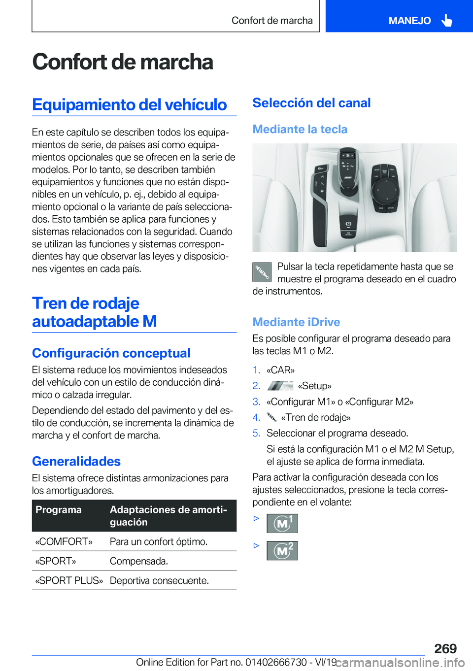 BMW M5 2020  Manuales de Empleo (in Spanish) �C�o�n�f�o�r�t��d�e��m�a�r�c�h�a�E�q�u�i�p�a�m�i�e�n�t�o��d�e�l��v�e�h�