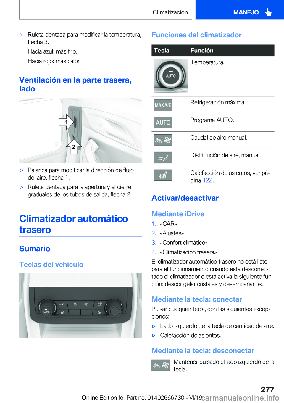 BMW M5 2020  Manuales de Empleo (in Spanish) x�R�u�l�e�t�a��d�e�n�t�a�d�a��p�a�r�a��m�o�d�i�f�i�c�a�r��l�a��t�e�m�p�e�r�a�t�u�r�a�,
�f�l�e�c�h�a��3�.
�H�a�c�i�a��a�z�u�l�:��m�