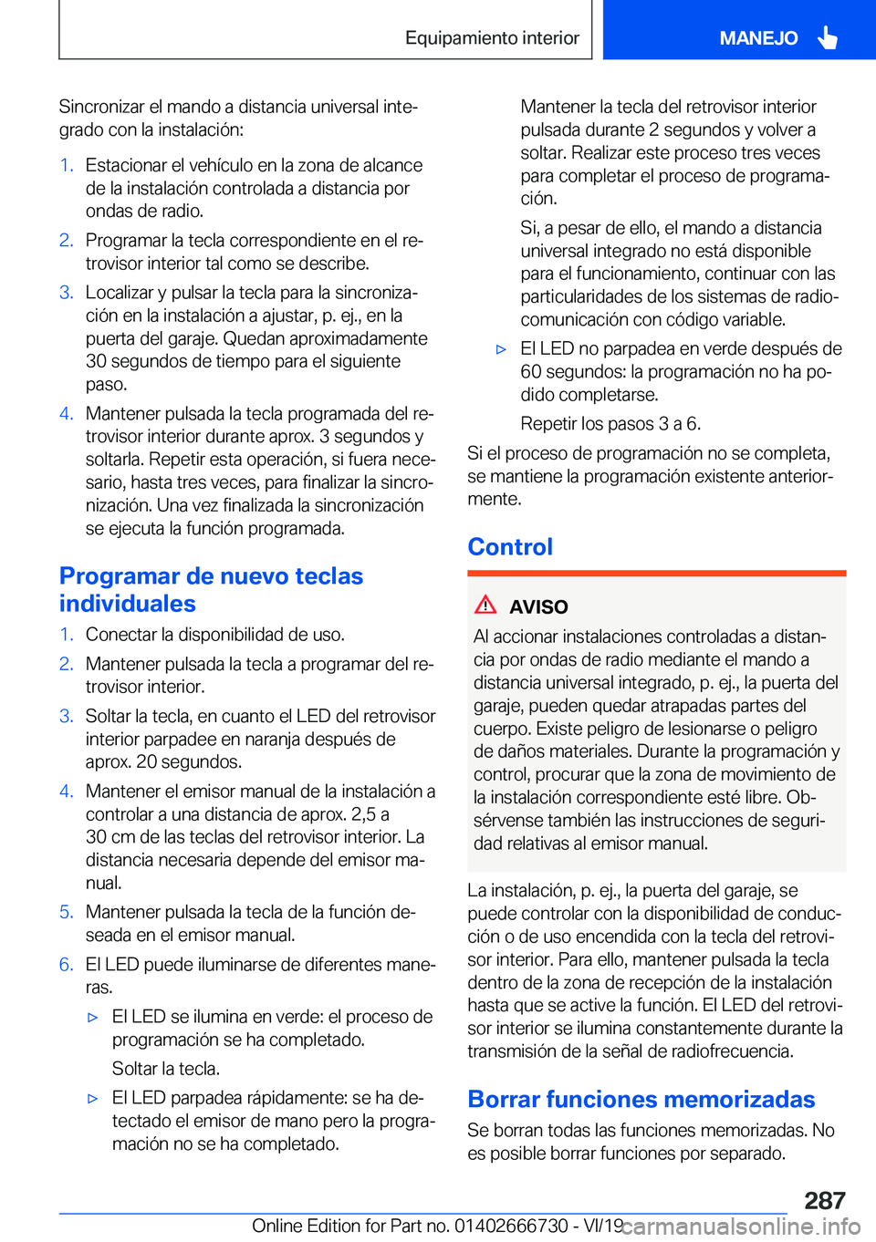 BMW M5 2020  Manuales de Empleo (in Spanish) �S�i�n�c�r�o�n�i�z�a�r��e�l��m�a�n�d�o��a��d�i�s�t�a�n�c�i�a��u�n�i�v�e�r�s�a�l��i�n�t�eª
�g�r�a�d�o��c�o�n��l�a��i�n�s�t�a�l�a�c�i�