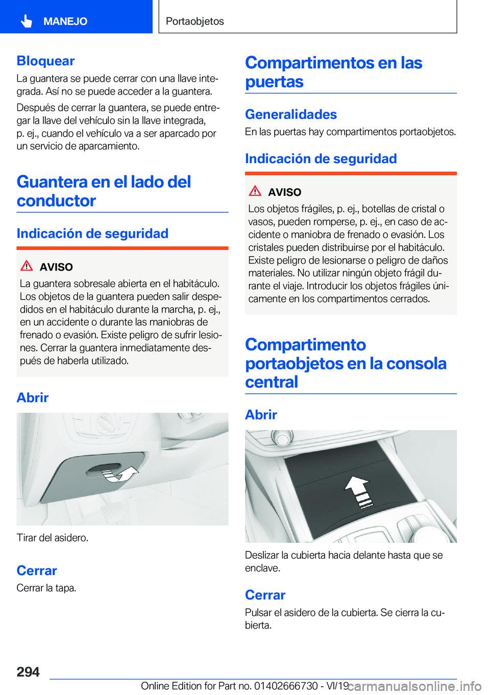 BMW M5 2020  Manuales de Empleo (in Spanish) �B�l�o�q�u�e�a�r�L�a��g�u�a�n�t�e�r�a��s�e��p�u�e�d�e��c�e�r�r�a�r��c�o�n��u�n�a��l�l�a�v�e��i�n�t�eª�g�r�a�d�a�.��A�s�