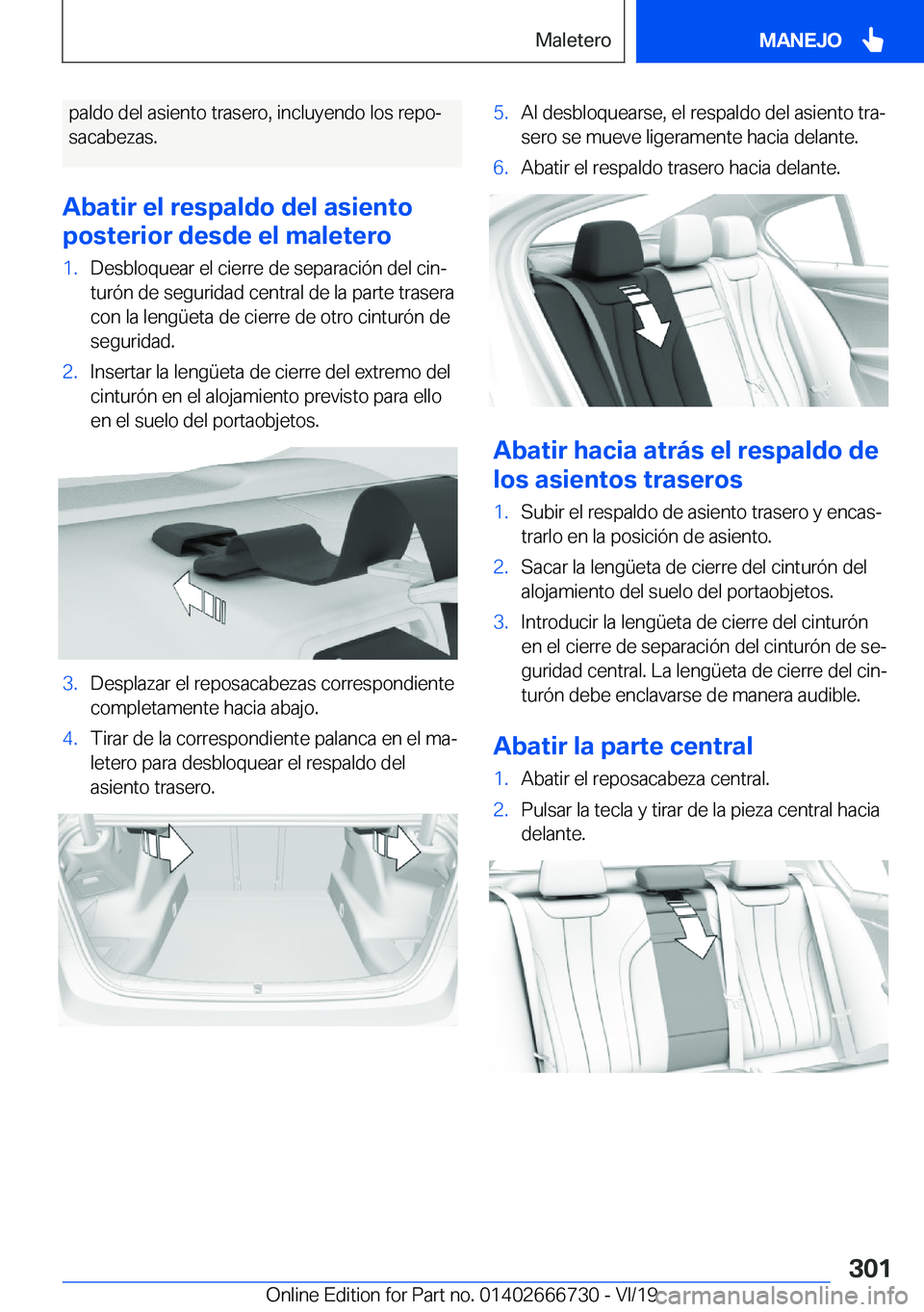 BMW M5 2020  Manuales de Empleo (in Spanish) �p�a�l�d�o��d�e�l��a�s�i�e�n�t�o��t�r�a�s�e�r�o�,��i�n�c�l�u�y�e�n�d�o��l�o�s��r�e�p�oª
�s�a�c�a�b�e�z�a�s�.
�A�b�a�t�i�r��e�l��r�e�s�p�a�l�d�o��d�e�l��a�s�i�e�n�t�o
�p�o�s�t�e�r�i�o�r��d