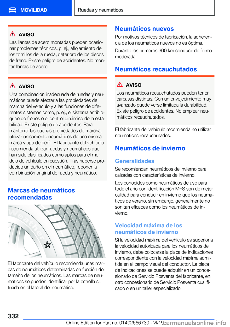 BMW M5 2020  Manuales de Empleo (in Spanish) �A�V�I�S�O
�L�a�s��l�l�a�n�t�a�s��d�e��a�c�e�r�o��m�o�n�t�a�d�a�s��p�u�e�d�e�n��o�c�a�s�i�oª �n�a�r��p�r�o�b�l�e�m�a�s��t�