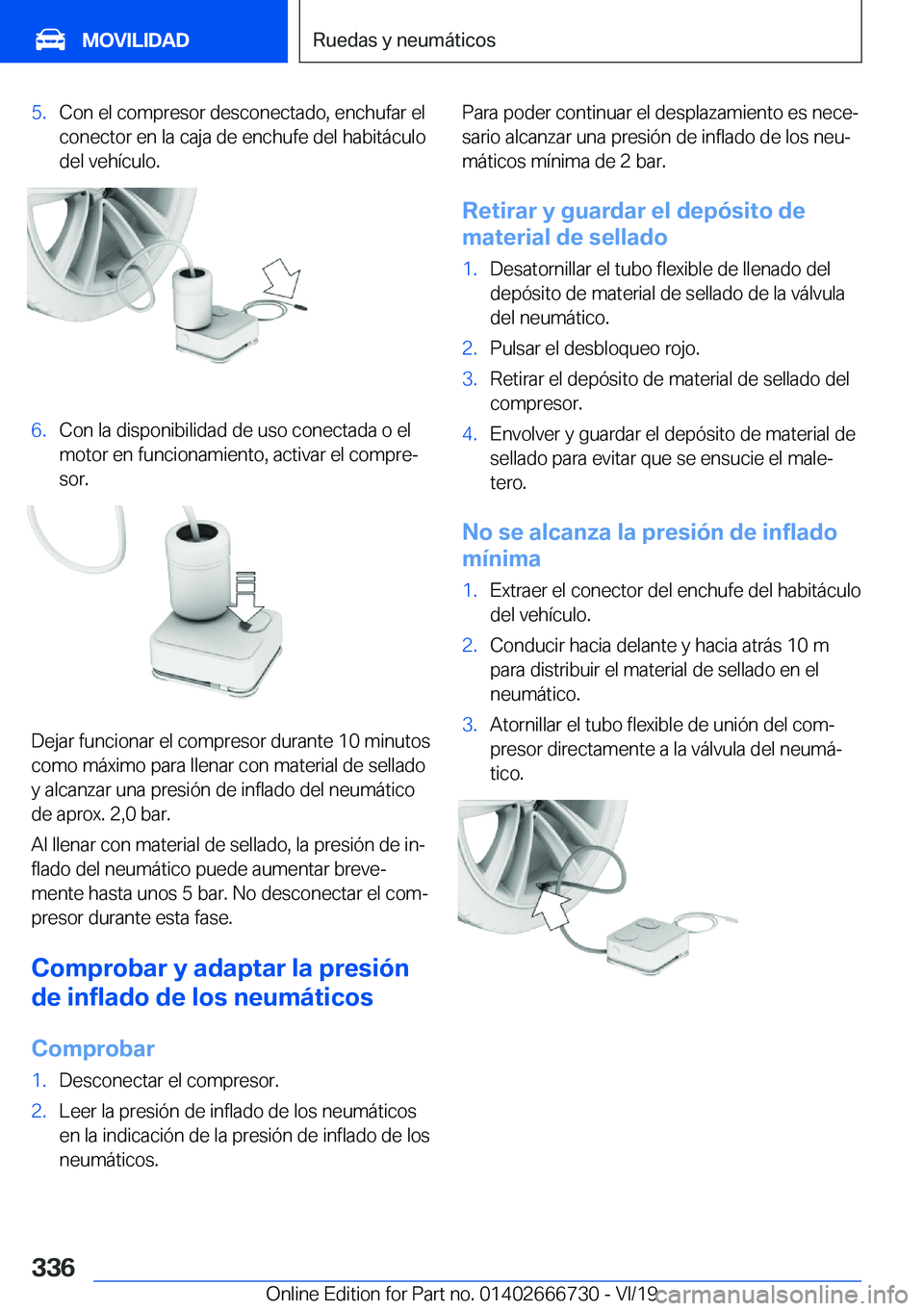 BMW M5 2020  Manuales de Empleo (in Spanish) �5�.�C�o�n��e�l��c�o�m�p�r�e�s�o�r��d�e�s�c�o�n�e�c�t�a�d�o�,��e�n�c�h�u�f�a�r��e�l
�c�o�n�e�c�t�o�r��e�n��l�a��c�a�j�a��d�e��e�n�c�h�u�f�e��d�e�l��h�a�b�i�t�