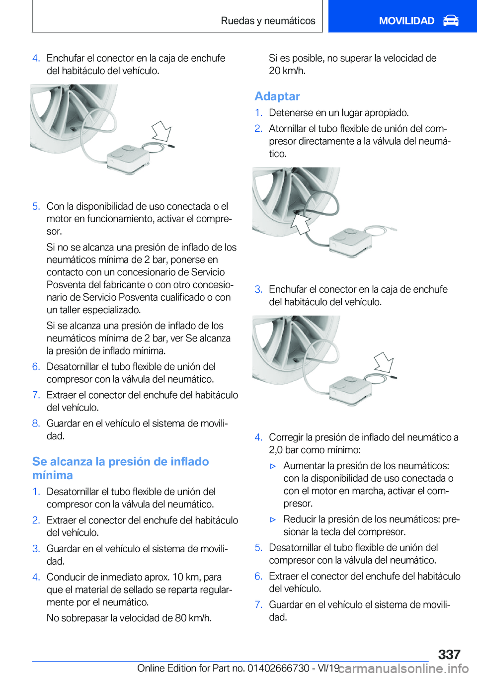 BMW M5 2020  Manuales de Empleo (in Spanish) �4�.�E�n�c�h�u�f�a�r��e�l��c�o�n�e�c�t�o�r��e�n��l�a��c�a�j�a��d�e��e�n�c�h�u�f�e
�d�e�l��h�a�b�i�t�