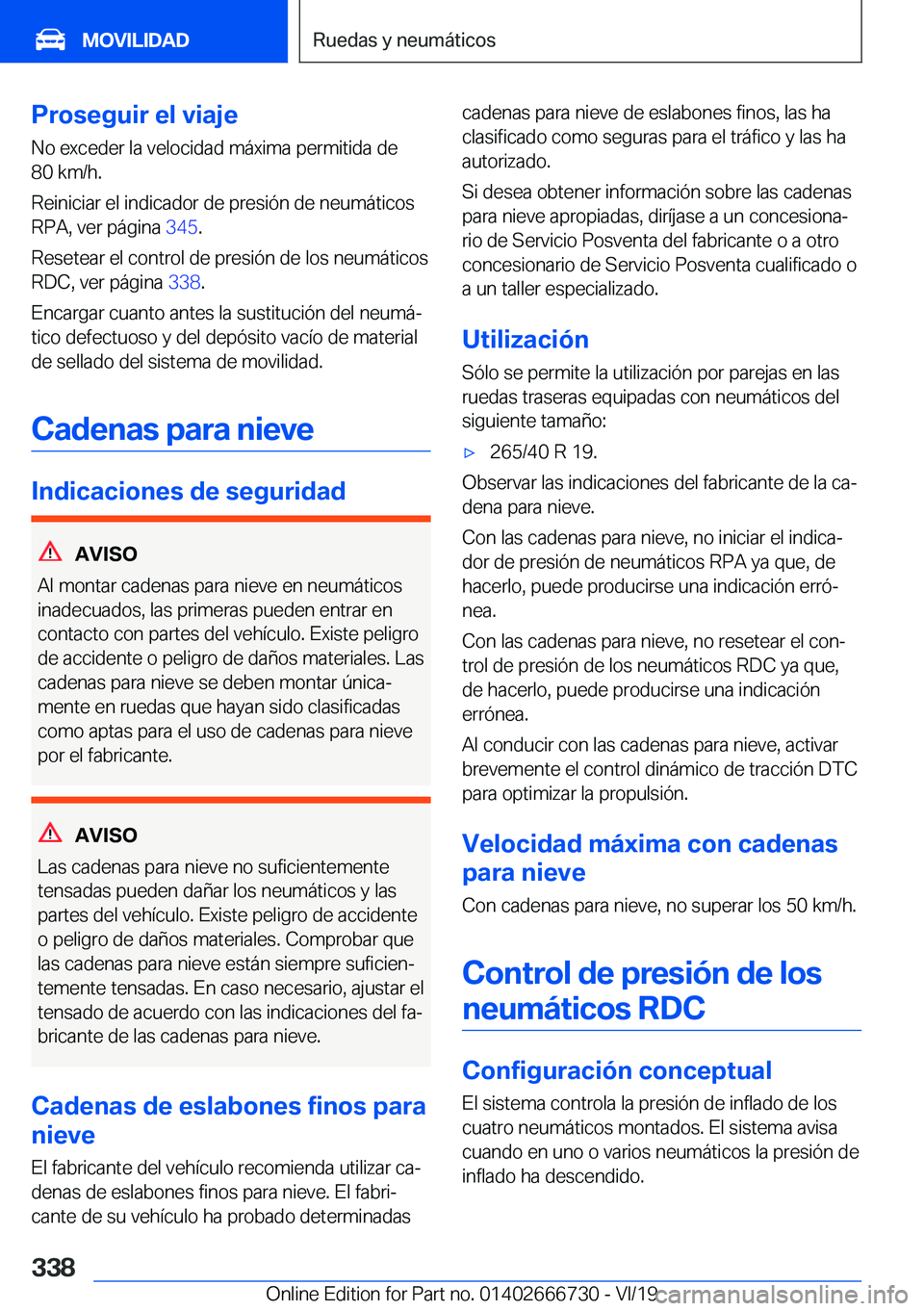 BMW M5 2020  Manuales de Empleo (in Spanish) �P�r�o�s�e�g�u�i�r��e�l��v�i�a�j�e
�N�o��e�x�c�e�d�e�r��l�a��v�e�l�o�c�i�d�a�d��m�