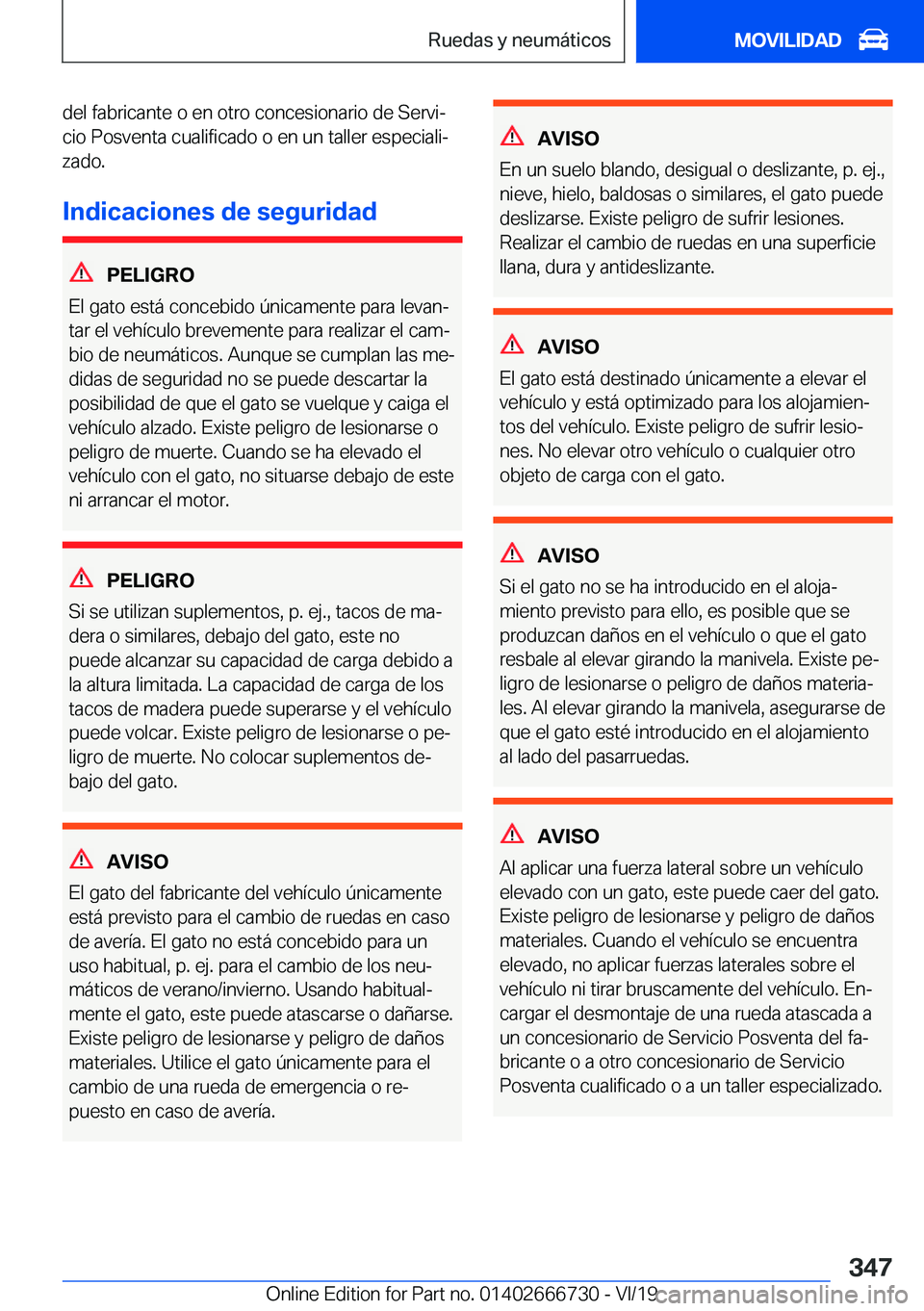 BMW M5 2020  Manuales de Empleo (in Spanish) �d�e�l��f�a�b�r�i�c�a�n�t�e��o��e�n��o�t�r�o��c�o�n�c�e�s�i�o�n�a�r�i�o��d�e��S�e�r�v�iª
�c�i�o��P�o�s�v�e�n�t�a��c�u�a�l�i�f�i�c�a�d�o��o��e�n��u�n��t�a�l�l�e�r��e�s�p�e�c�i�a�l�iª
