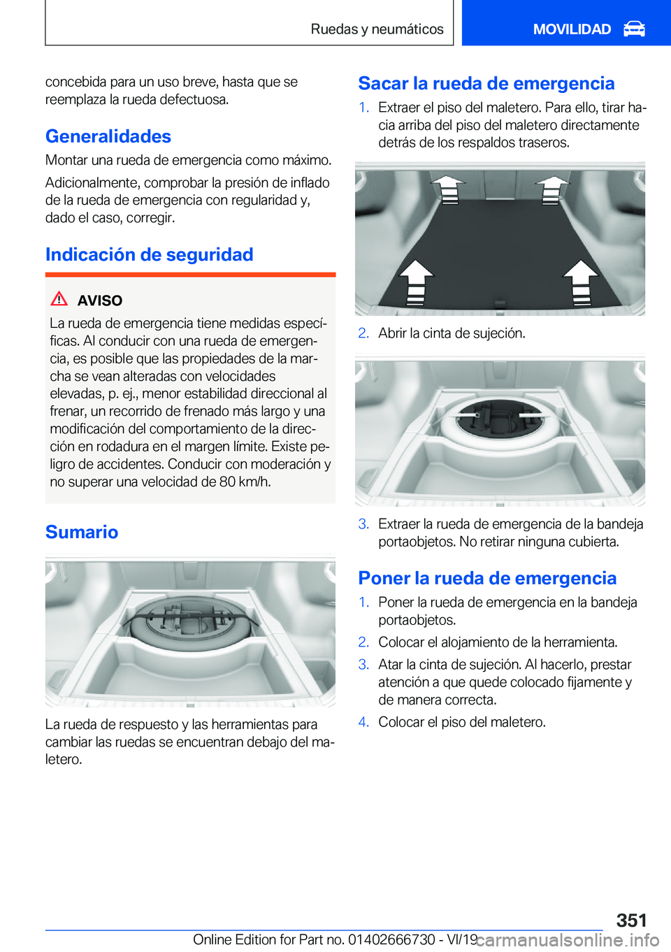 BMW M5 2020  Manuales de Empleo (in Spanish) �c�o�n�c�e�b�i�d�a��p�a�r�a��u�n��u�s�o��b�r�e�v�e�,��h�a�s�t�a��q�u�e��s�e
�r�e�e�m�p�l�a�z�a��l�a��r�u�e�d�a��d�e�f�e�c�t�u�o�s�a�.
�G�e�n�e�r�a�l�i�d�a�d�e�s
�M�o�n�t�a�r��u�n�a��r�u�e�
