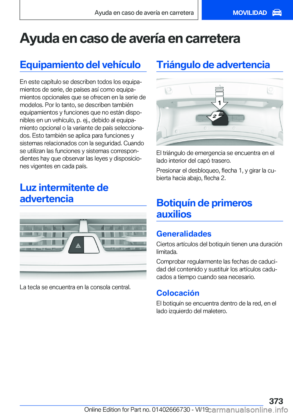 BMW M5 2020  Manuales de Empleo (in Spanish) �A�y�u�d�a��e�n��c�a�s�o��d�e��a�v�e�r�
