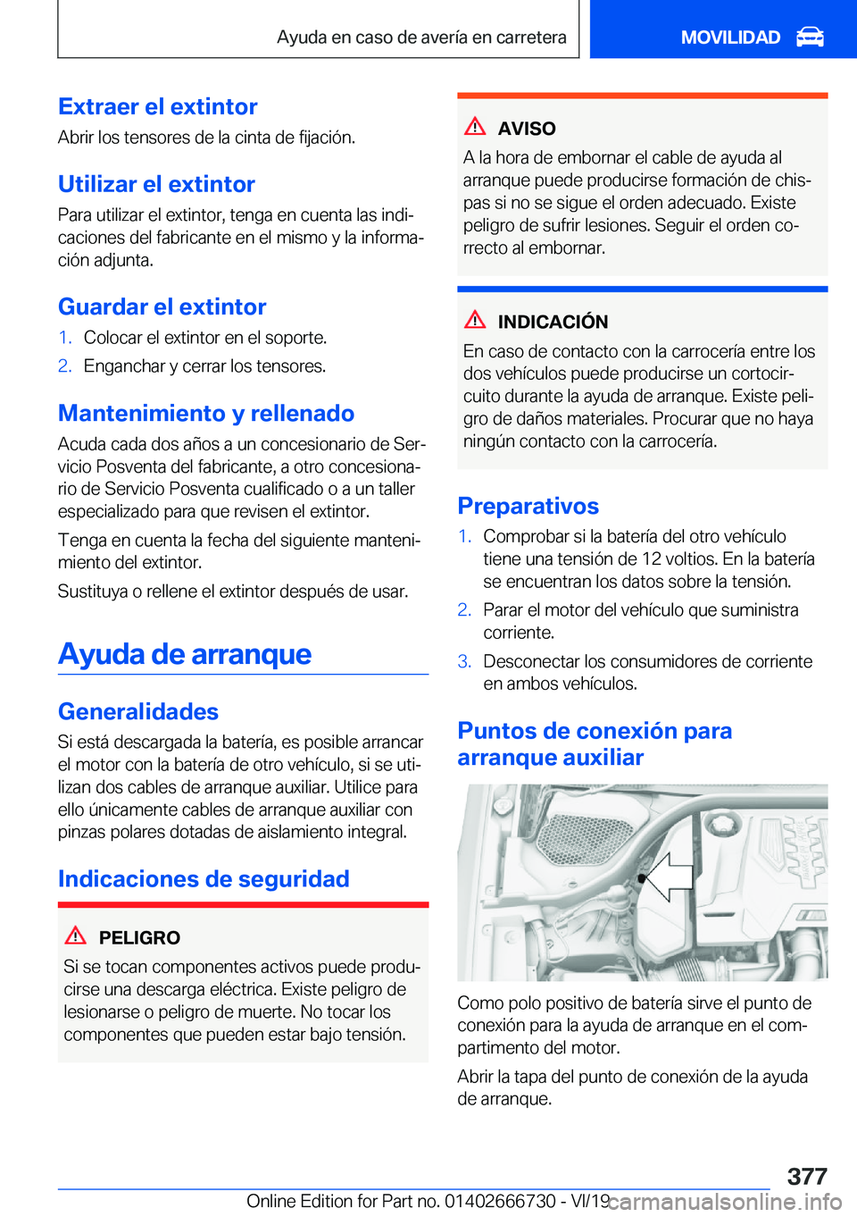 BMW M5 2020  Manuales de Empleo (in Spanish) �E�x�t�r�a�e�r��e�l��e�x�t�i�n�t�o�r
�A�b�r�i�r��l�o�s��t�e�n�s�o�r�e�s��d�e��l�a��c�i�n�t�a��d�e��f�i�j�a�c�i�