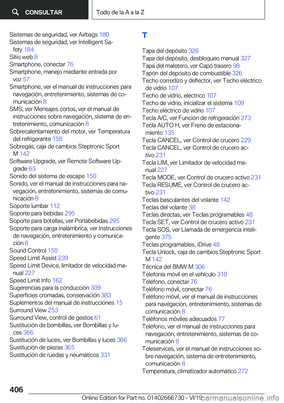 BMW M5 2020  Manuales de Empleo (in Spanish) �S�i�s�t�e�m�a�s��d�e��s�e�g�u�r�i�d�a�d�,��v�e�r��A�i�r�b�a�g�s��1�8�0�
�S�i�s�t�e�m�a�s��d�e��s�e�g�u�r�i�d�a�d�,��v�e�r��I�n�t�e�l�l�i�g�e�n�t��S�aª �f�e�t�y� �1�8�4�
�S�i�t�i�o��w�