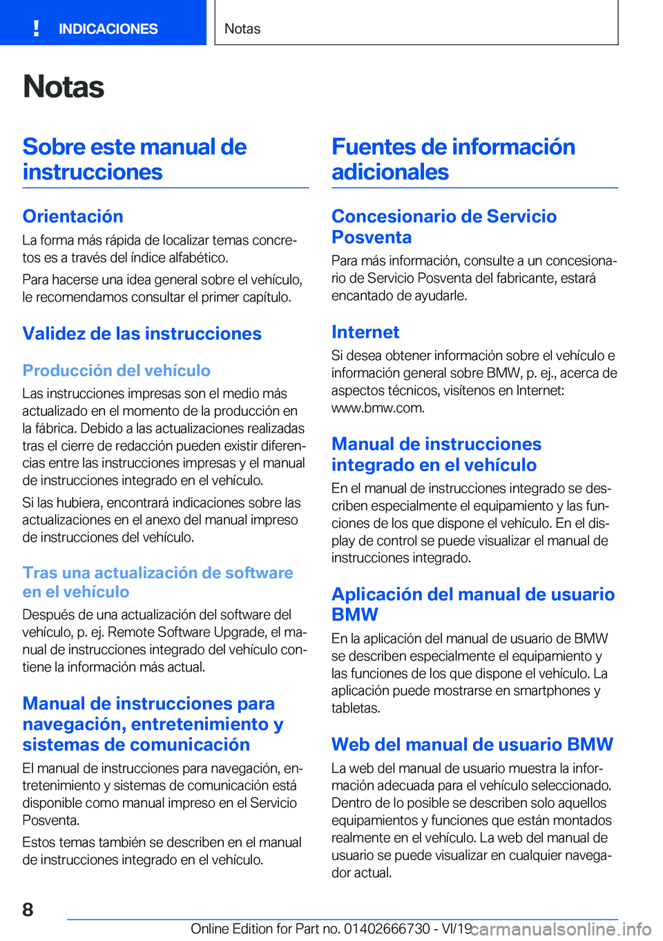 BMW M5 2020  Manuales de Empleo (in Spanish) �N�o�t�a�s�S�o�b�r�e��e�s�t�e��m�a�n�u�a�l��d�e�i�n�s�t�r�u�c�c�i�o�n�e�s
�O�r�i�e�n�t�a�c�i�