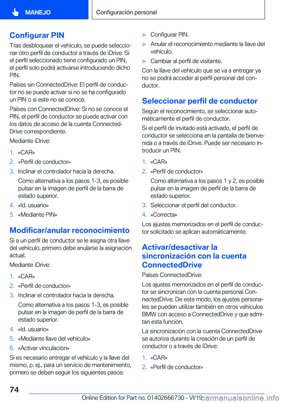 BMW M5 2020  Manuales de Empleo (in Spanish) �C�o�n�f�i�g�u�r�a�r��P�I�N
�T�r�a�s��d�e�s�b�l�o�q�u�e�a�r��e�l��v�e�h�