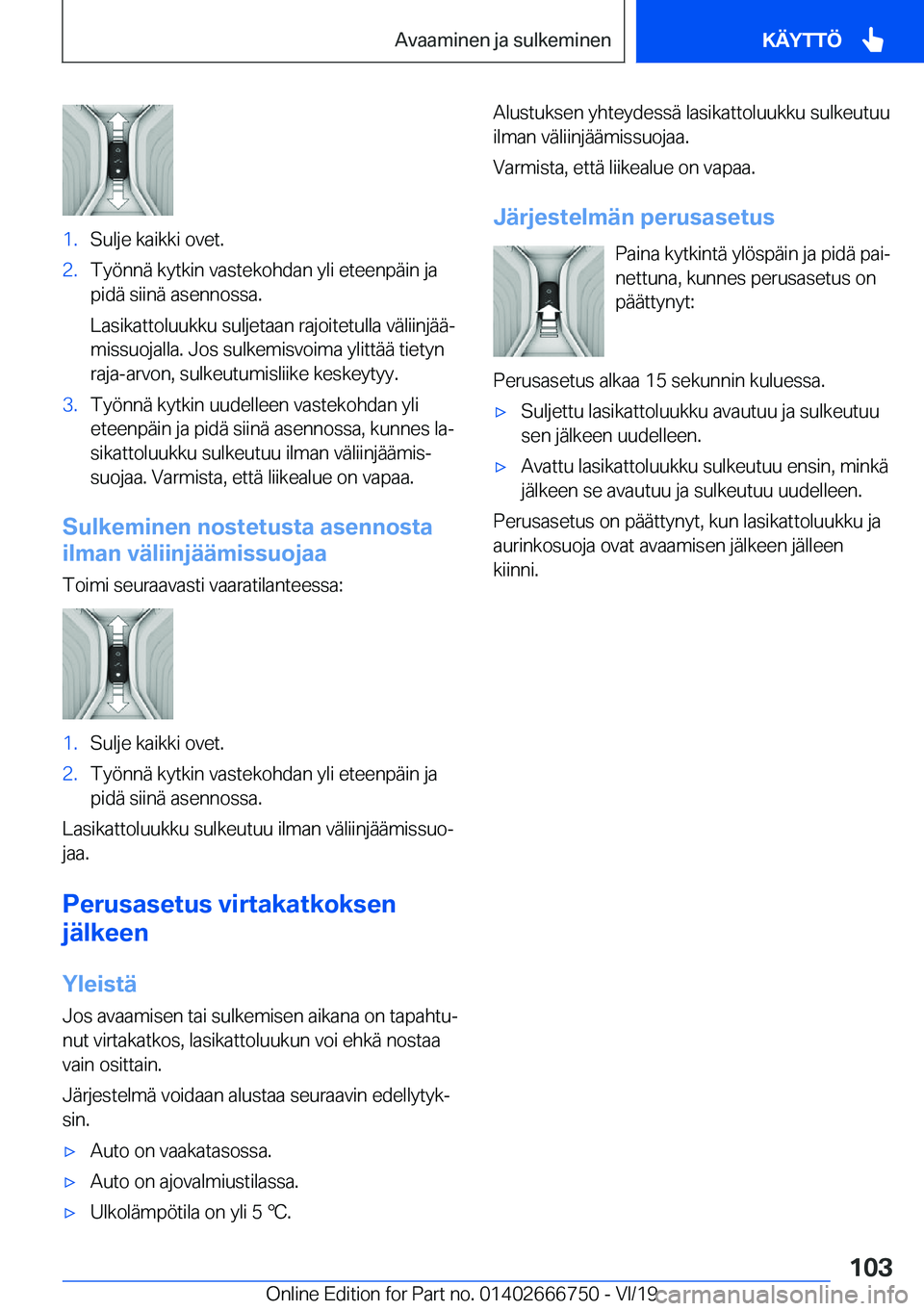 BMW M5 2020  Omistajan Käsikirja (in Finnish) �1�.�S�u�l�j�e��k�a�i�k�k�i��o�v�e�t�.�2�.�T�y�