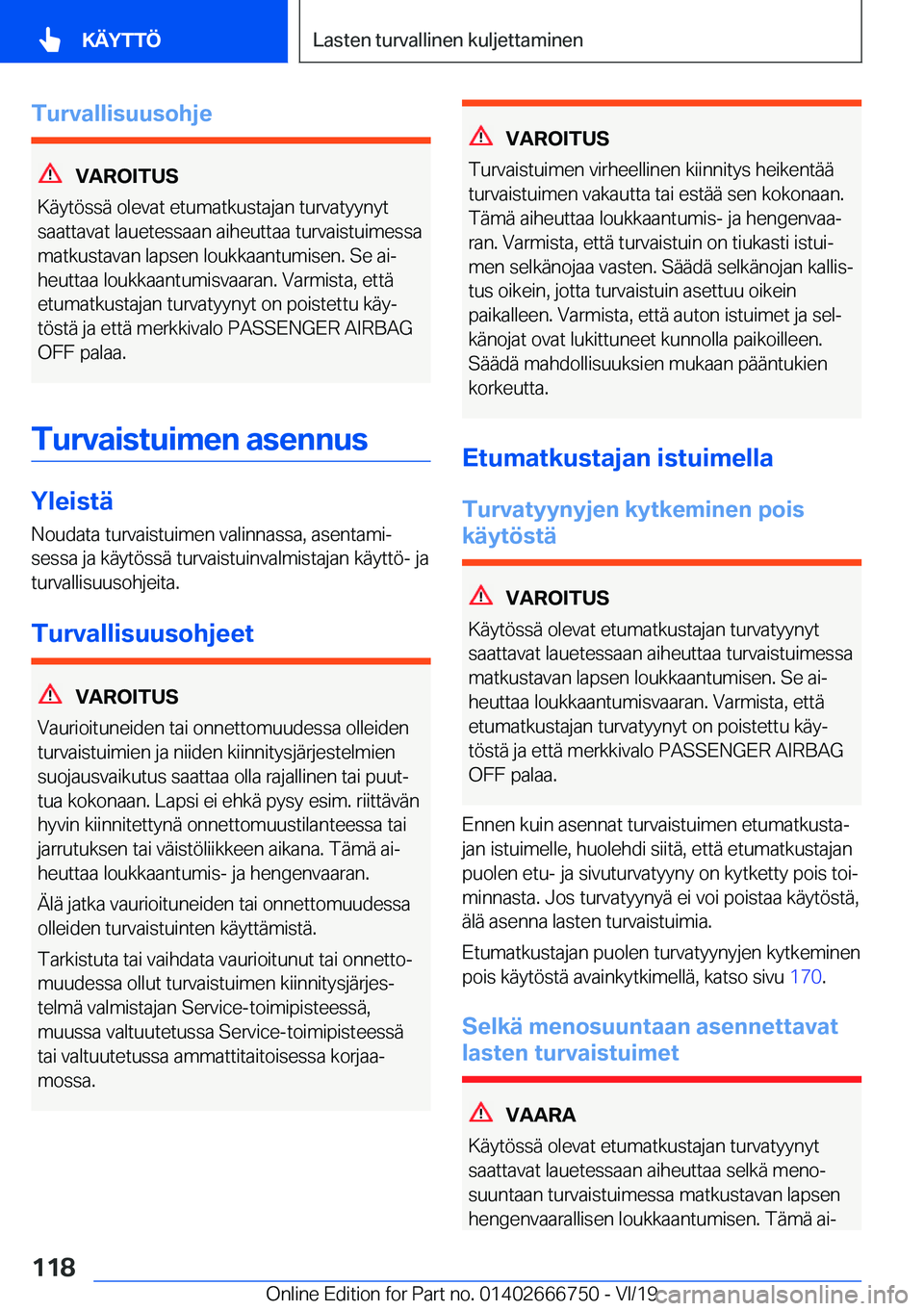 BMW M5 2020  Omistajan Käsikirja (in Finnish) �T�u�r�v�a�l�l�i�s�u�u�s�o�h�j�e
�V�A�R�O�I�T�U�S
�K�