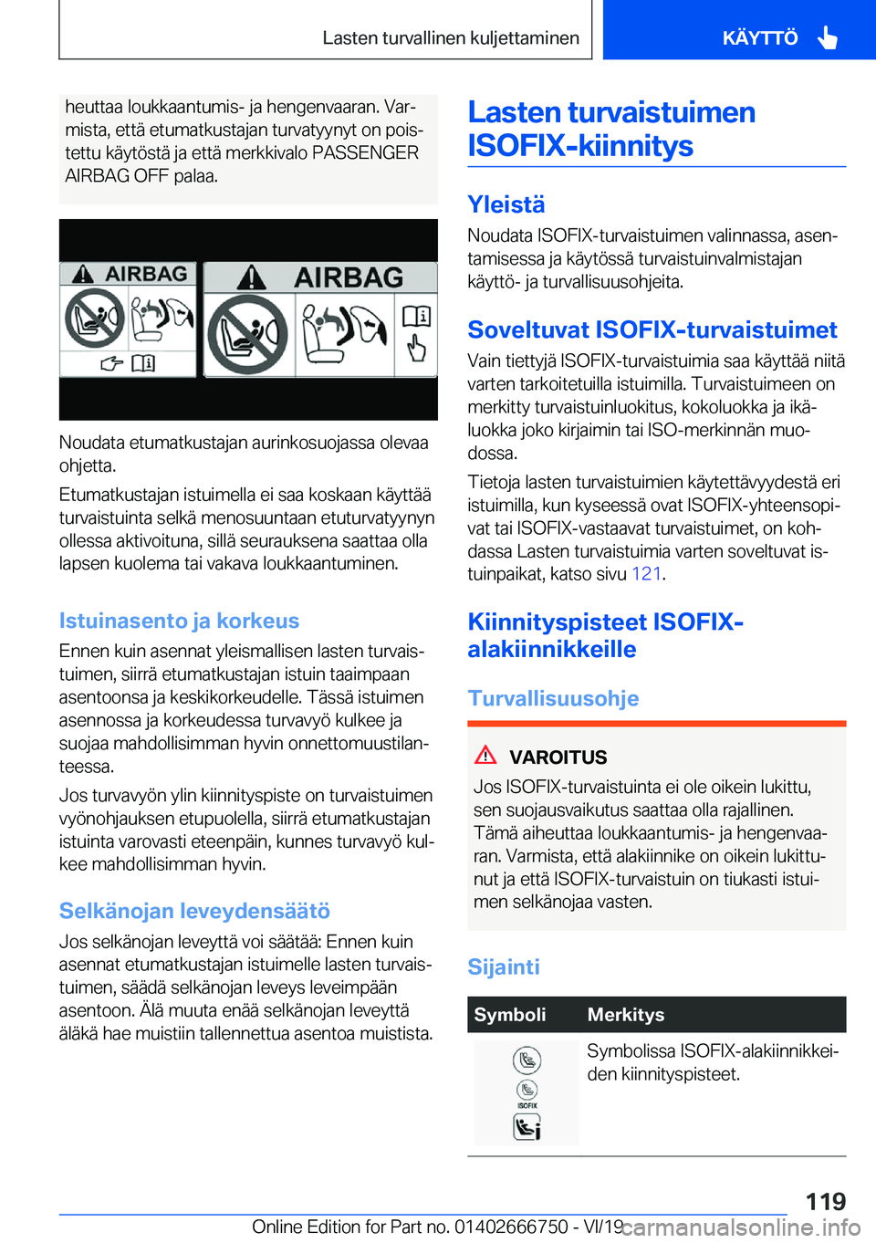 BMW M5 2020  Omistajan Käsikirja (in Finnish) �h�e�u�t�t�a�a��l�o�u�k�k�a�a�n�t�u�m�i�s�-��j�a��h�e�n�g�e�n�v�a�a�r�a�n�.��V�a�rj
�m�i�s�t�a�,��e�t�t�