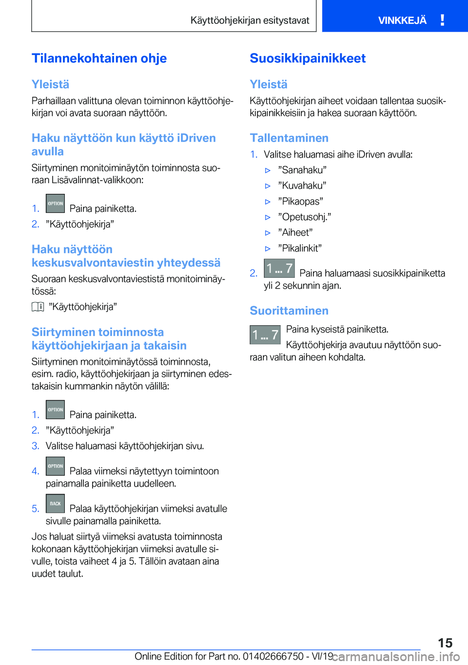 BMW M5 2020  Omistajan Käsikirja (in Finnish) �T�i�l�a�n�n�e�k�o�h�t�a�i�n�e�n��o�h�j�e�Y�l�e�i�s�t�