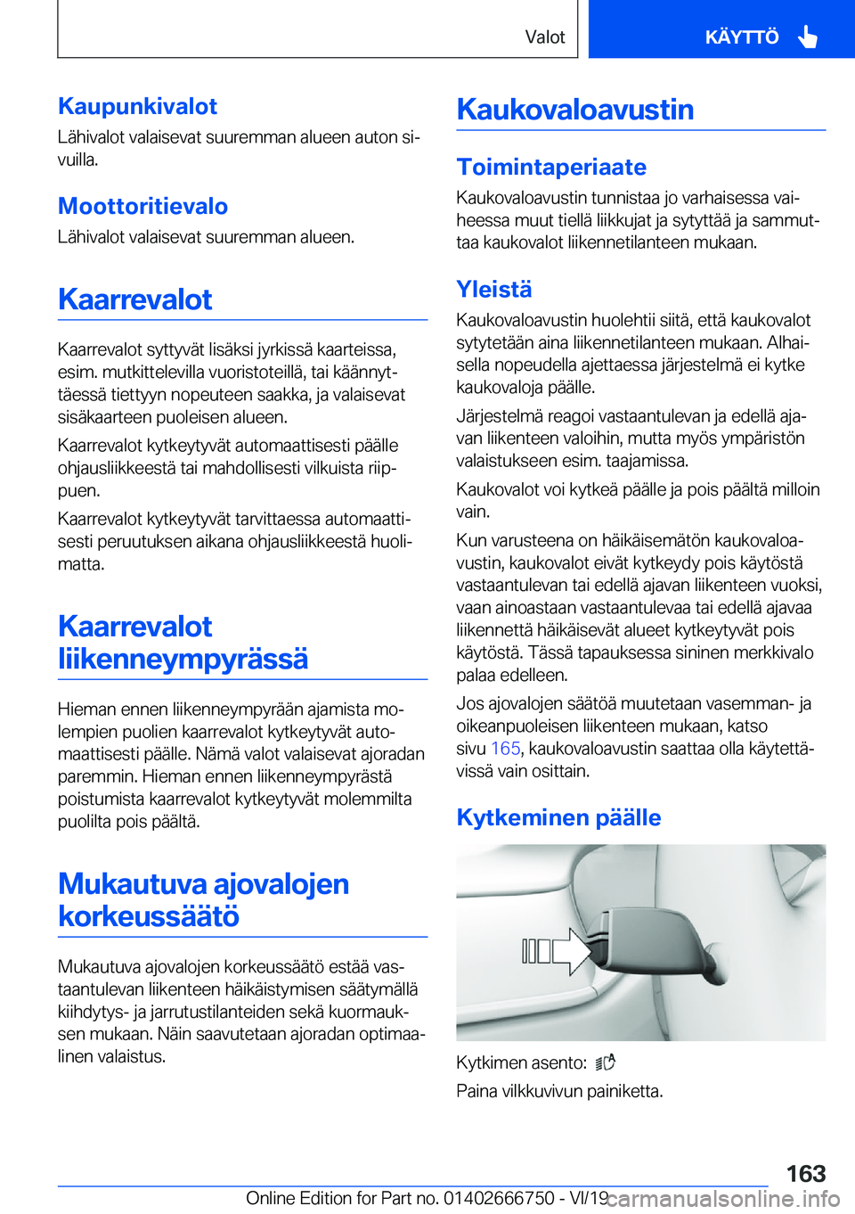 BMW M5 2020  Omistajan Käsikirja (in Finnish) �K�a�u�p�u�n�k�i�v�a�l�o�t�L�