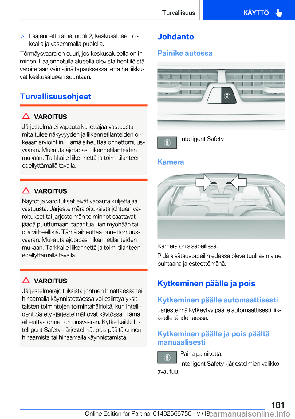BMW M5 2020  Omistajan Käsikirja (in Finnish) 'x�L�a�a�j�e�n�n�e�t�t�u��a�l�u�e�,��n�u�o�l�i��2�,��k�e�s�k�u�s�a�l�u�e�e�n��o�ij�k�e�a�l�l�a��j�a��v�a�s�e�m�m�a�l�l�a��p�u�o�l�e�l�l�a�.
�T�