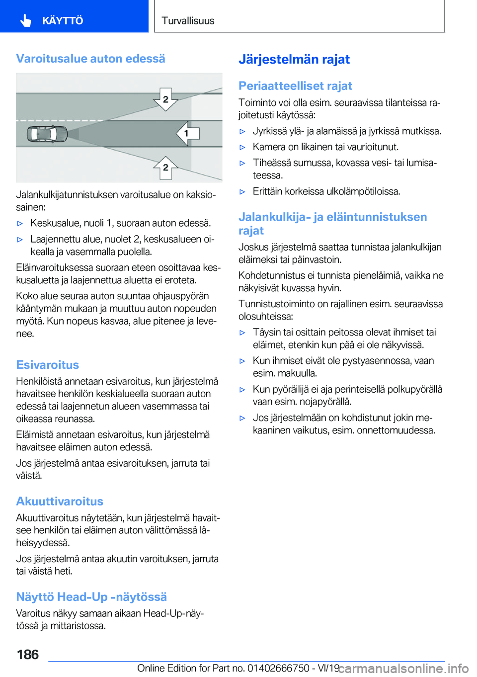BMW M5 2020  Omistajan Käsikirja (in Finnish) �V�a�r�o�i�t�u�s�a�l�u�e��a�u�t�o�n��e�d�e�s�s�