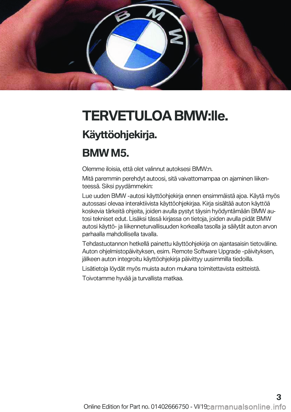 BMW M5 2020  Omistajan Käsikirja (in Finnish) �T�E�R�V�E�T�U�L�O�A��B�M�W�:�l�l�e�.�K�